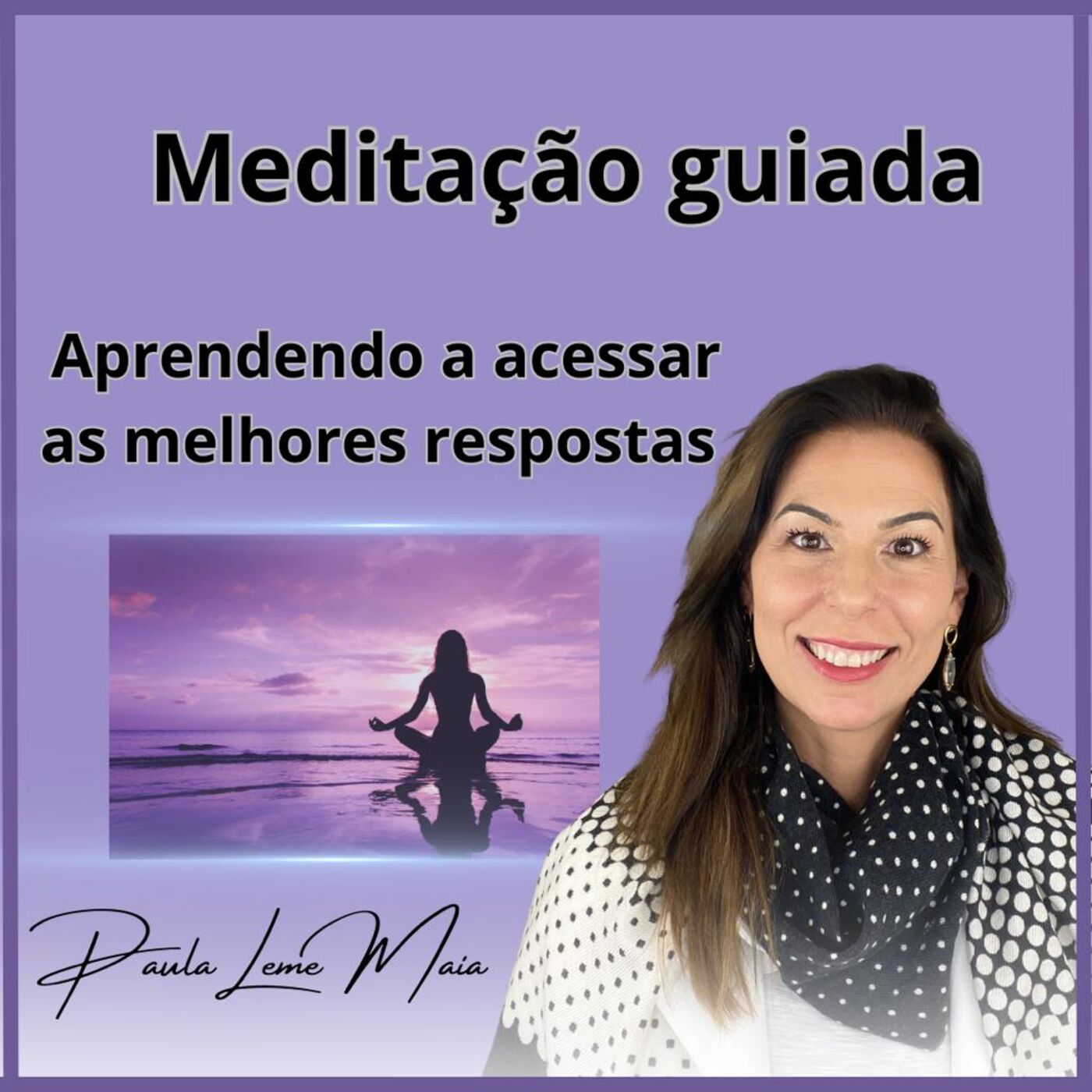 Meditação guiada- Aprendendo a acessar as melhores respostas