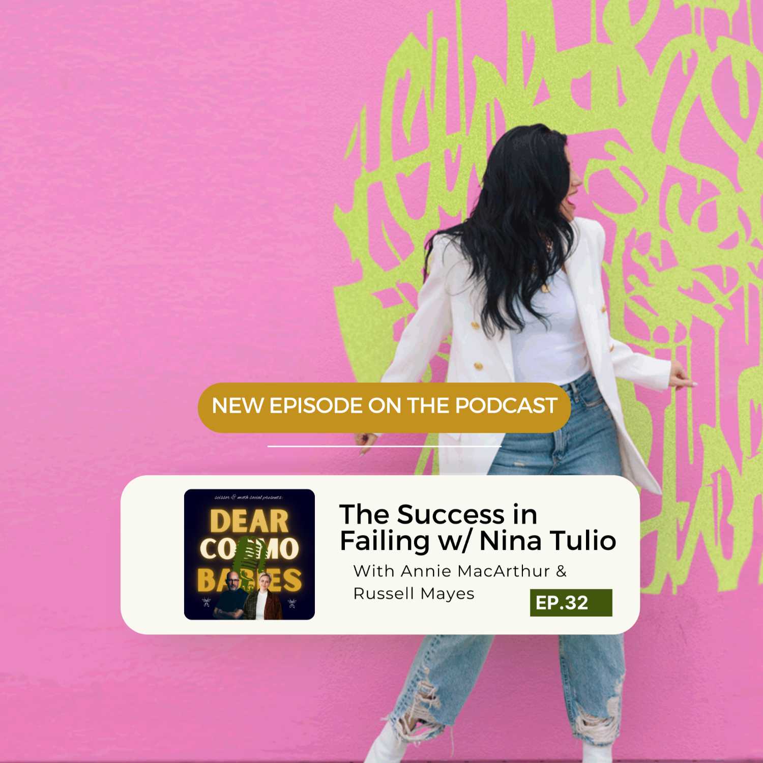 Dear Cosmo Babies Eps. 32: The Success in Failing with Nina Tulio