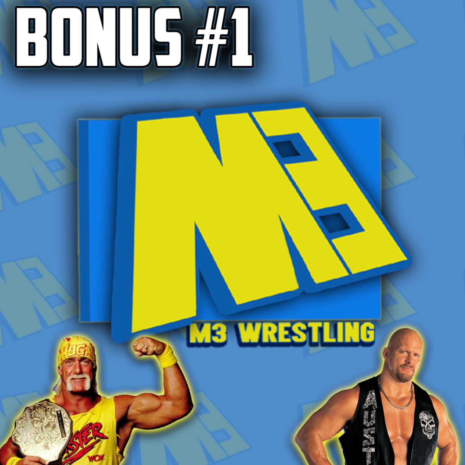 Bonus Episode: OUR Wrestling Mount Rushmore!