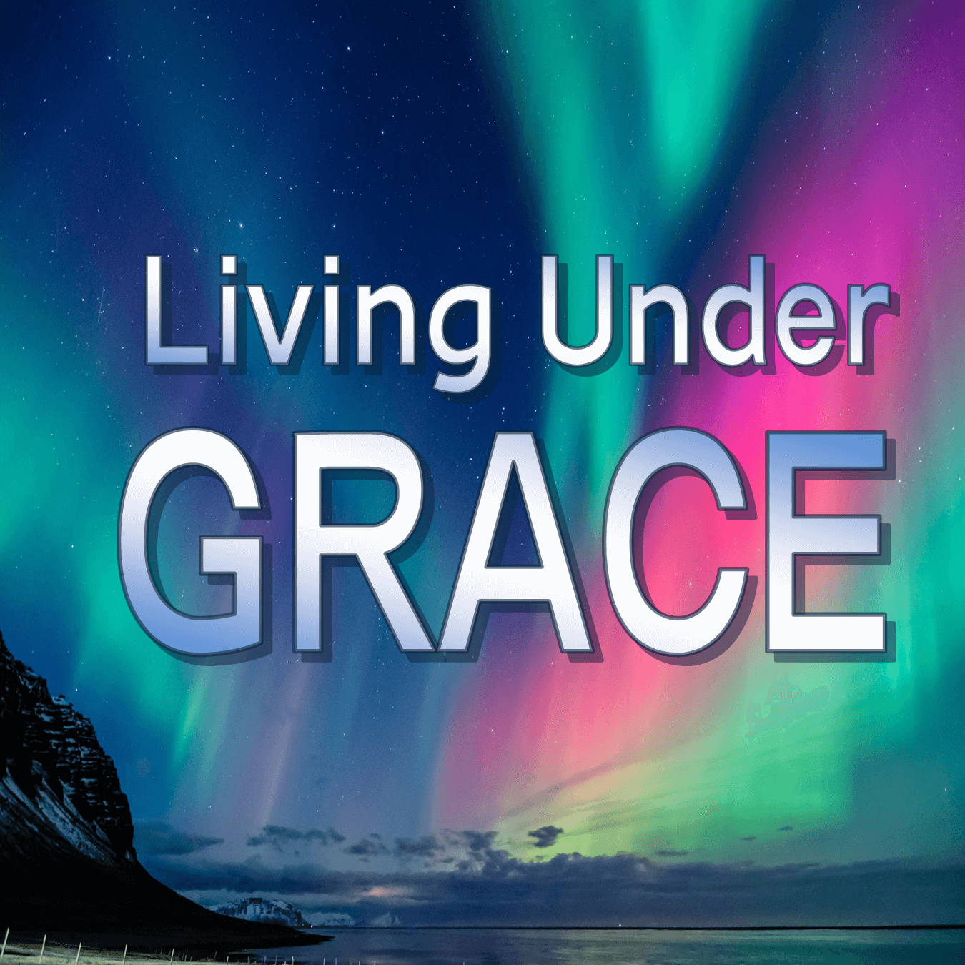 Living Under Grace