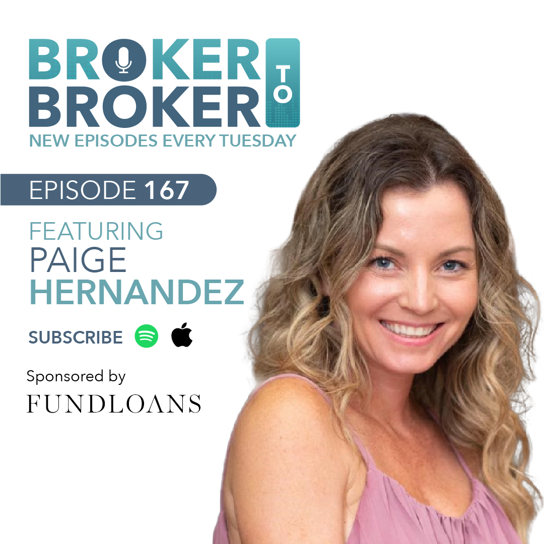 Episode 167: Mindset, Leadership, and Connection - Developing Relationships and Generating Mortgage Leads by Showing Up w/ Paige Hernandez, Heritage MTG Inc.