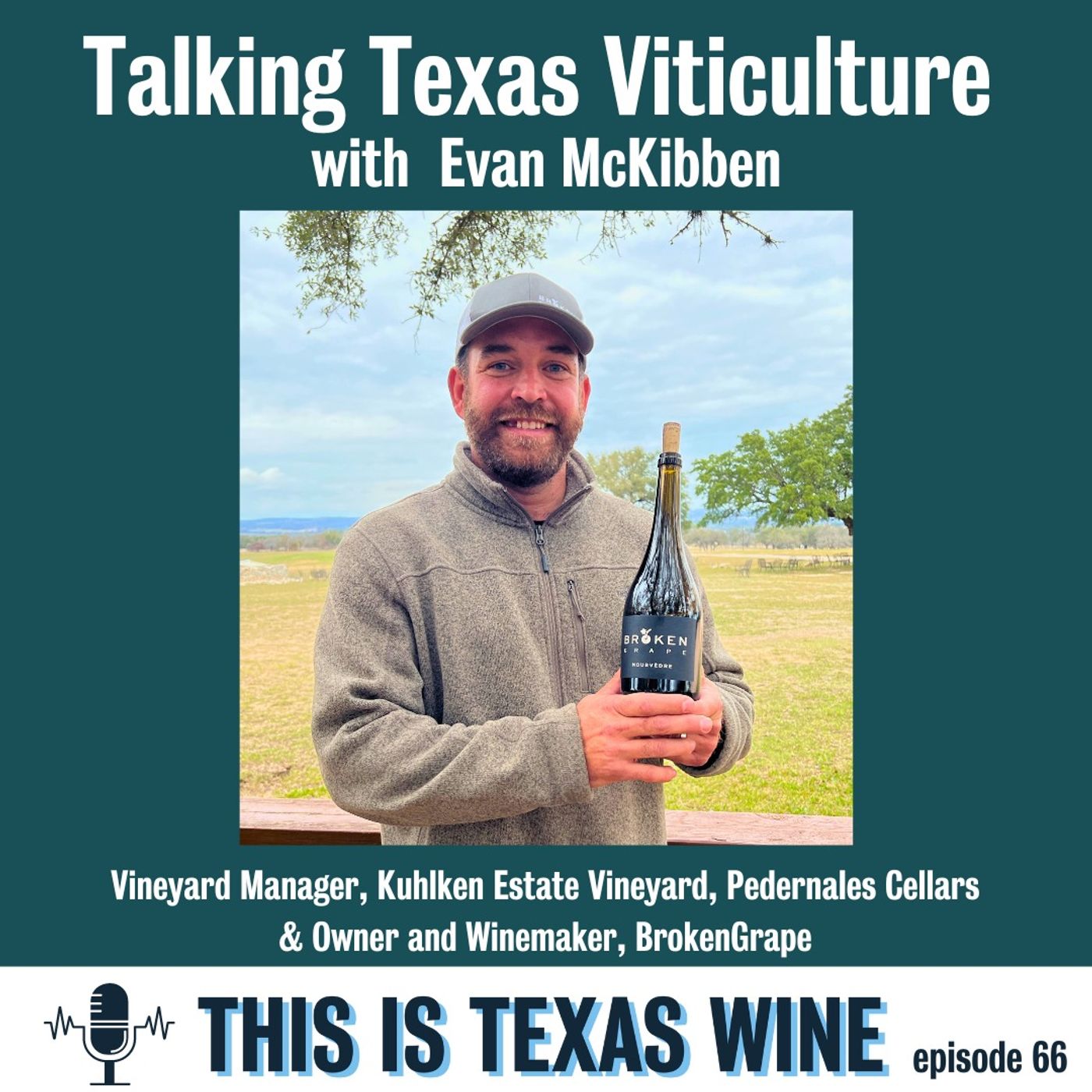 Talking Texas Viticulture with Evan McKibben