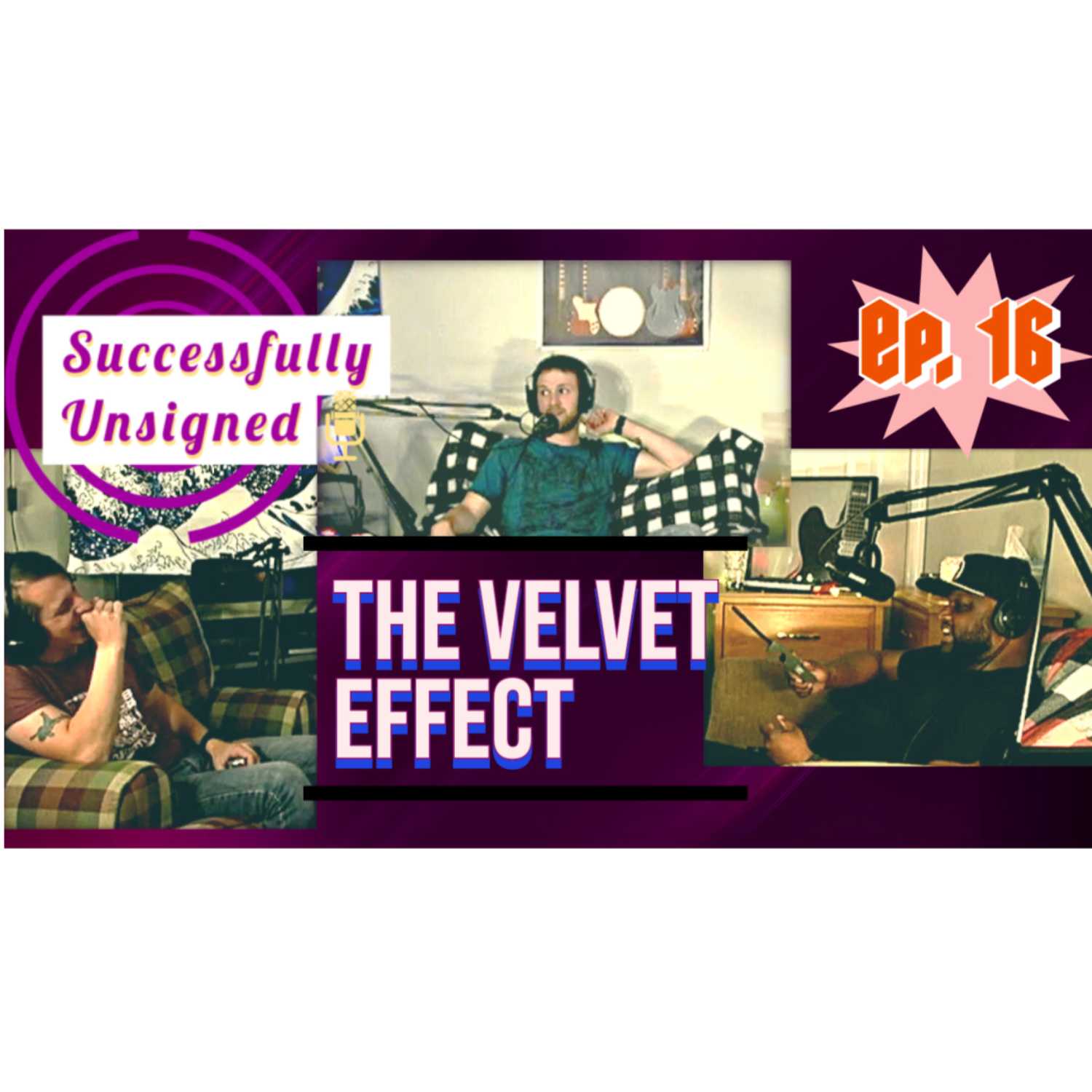 Ep. 16 The Velvet Effect 