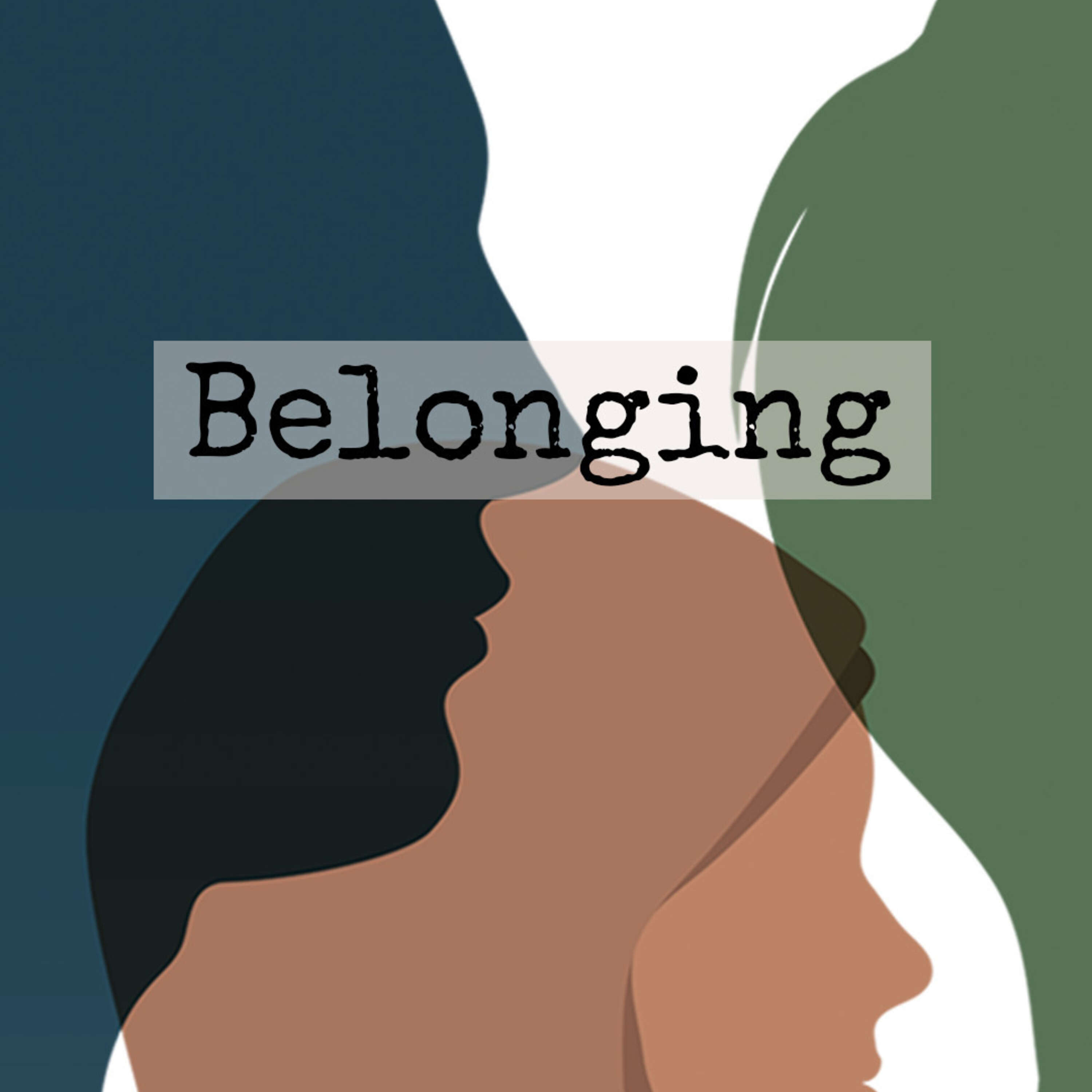 Belonging Part 3 - Justyn Towler