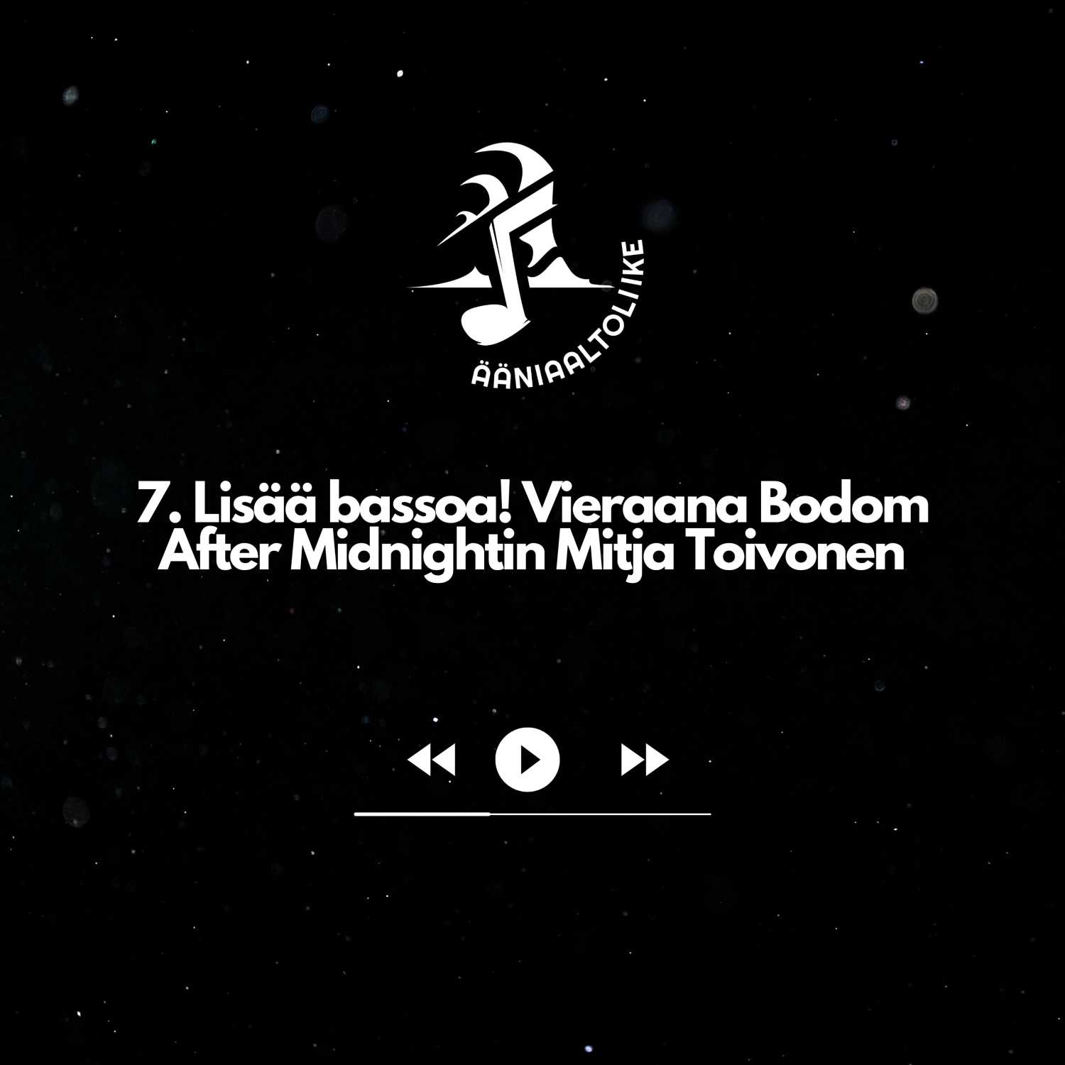 7. Lisää bassoa! Vieraana Bodom After Midnightin Mitja Toivonen