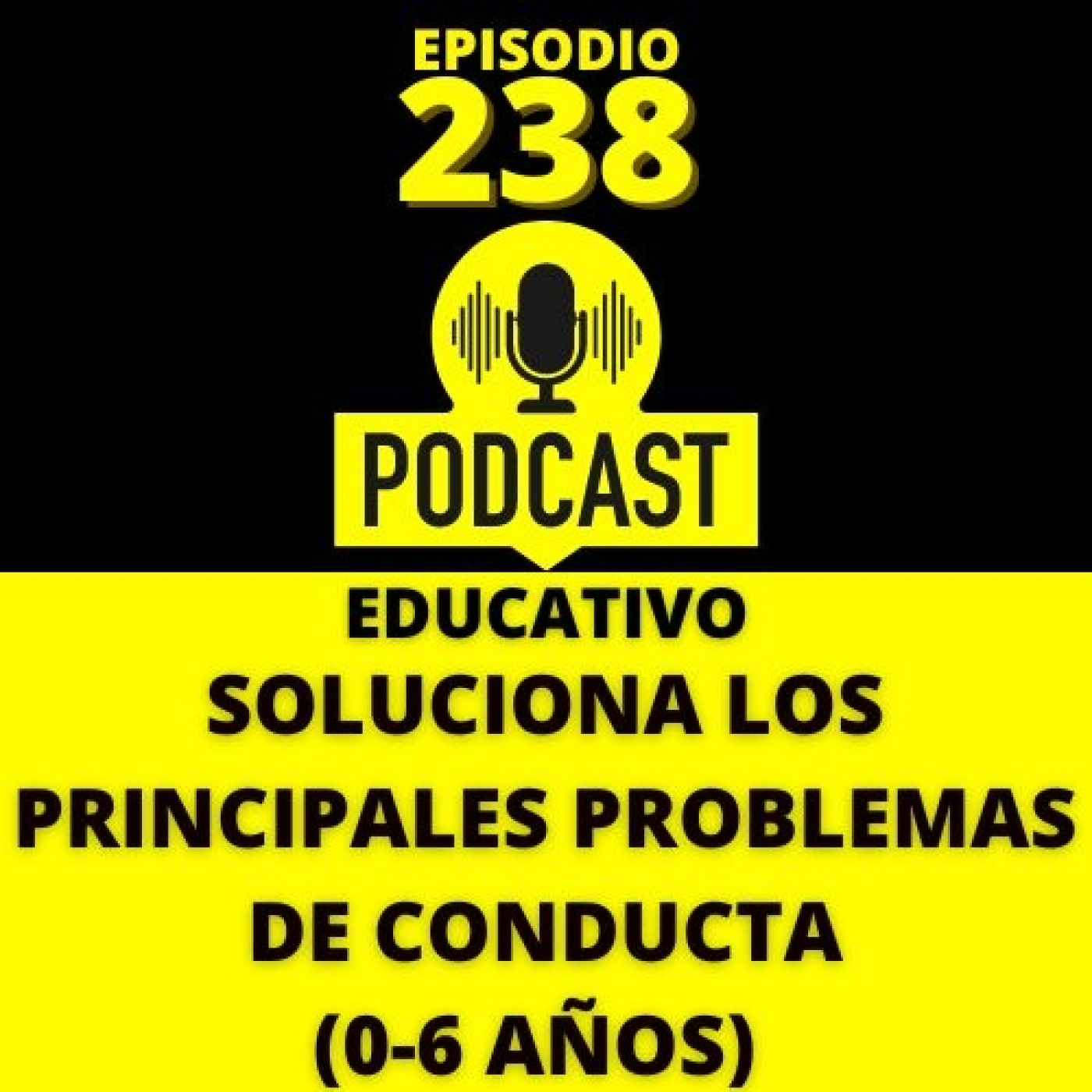 239- Soluciona Problemas de Conducta entre los 6 y los 12 Años