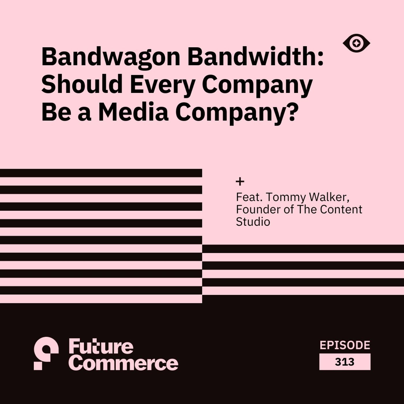 Bandwagon Bandwidth: Should Every Company Be a Media Company?