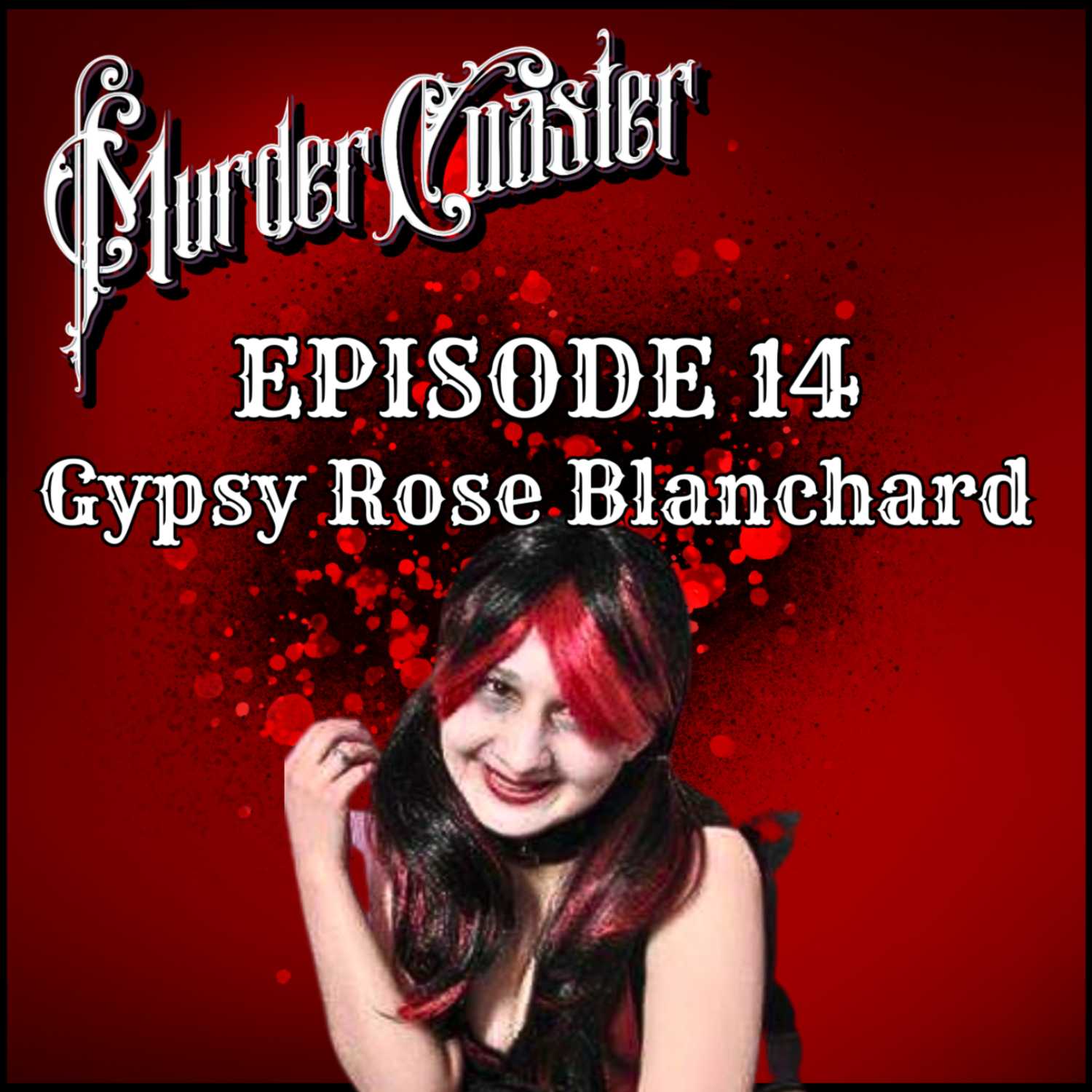 Episode 14: Gypsy Rose Blanchard