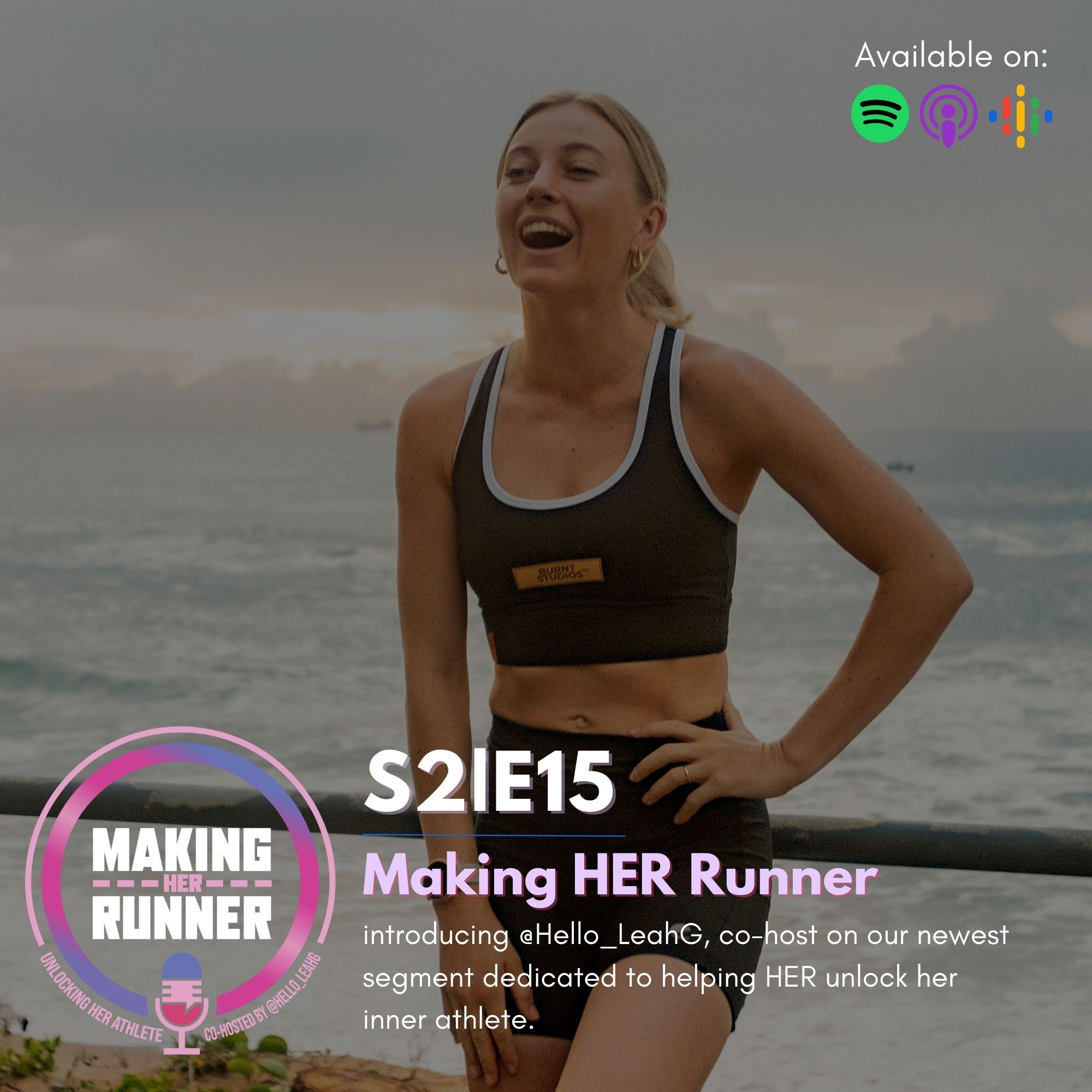 S2|E15 - Making HER Runner: Unlocking Her Athlete with new co-host, Leah Acampora