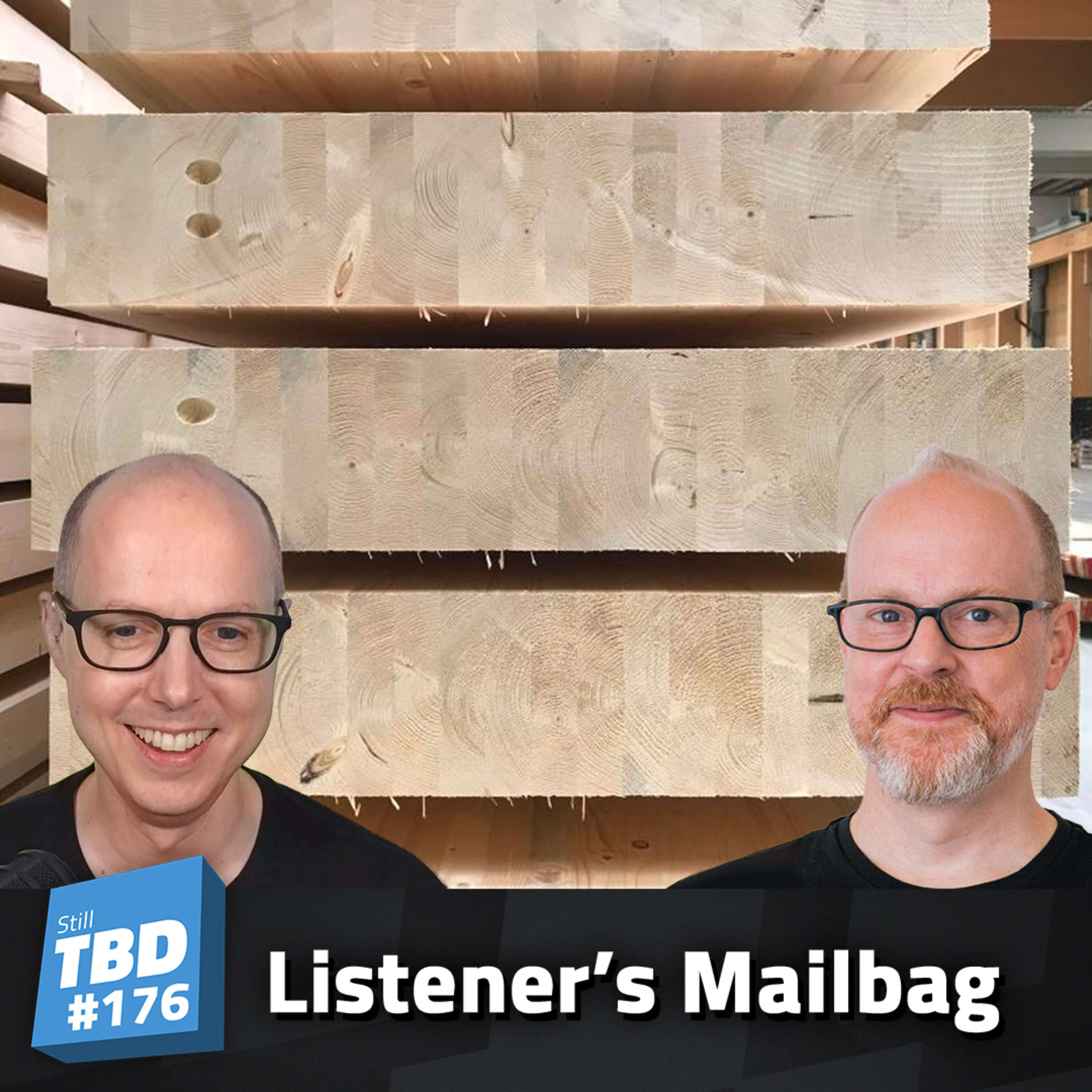 176: Are Wooden Skyscrapers a Bad Idea? And listener mailbag…