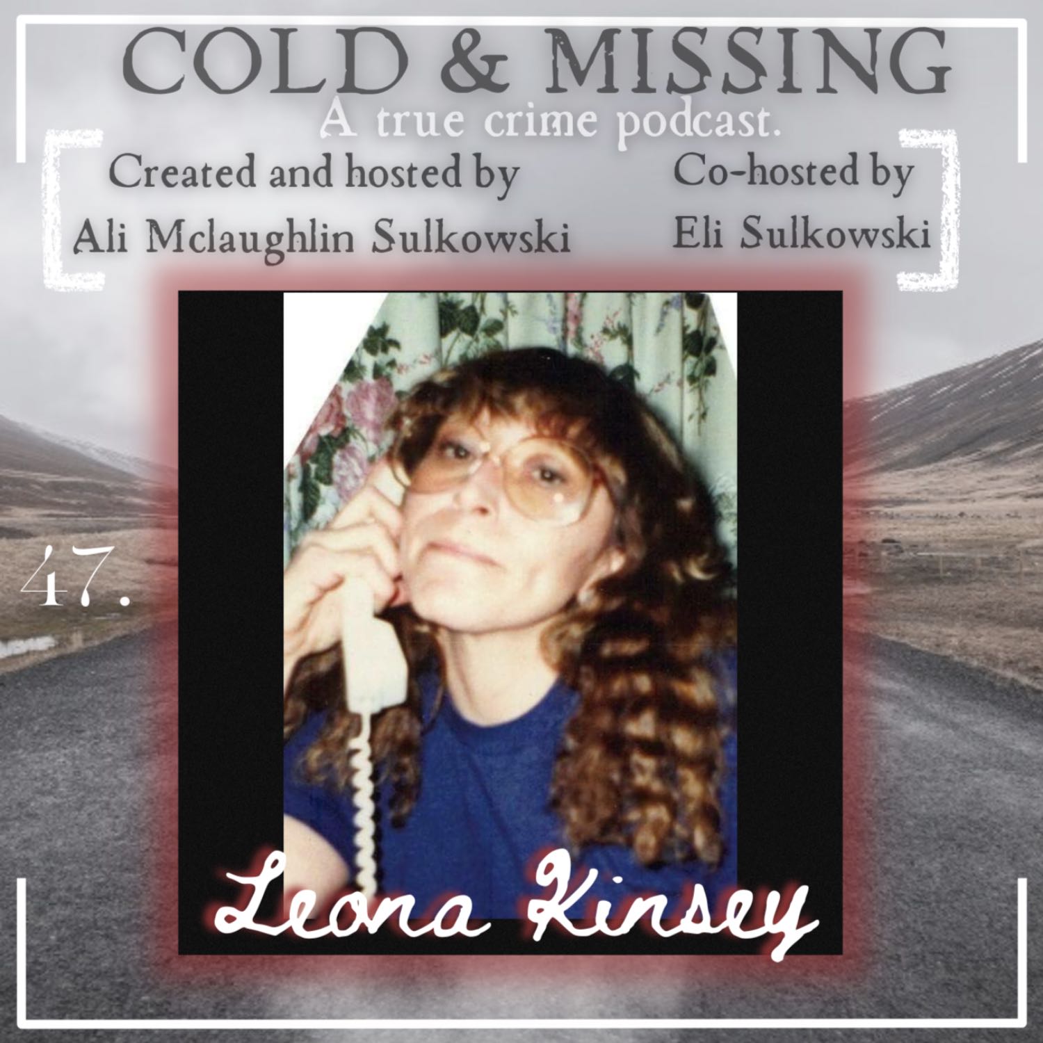 Cold and Missing: Leona Kinsey 