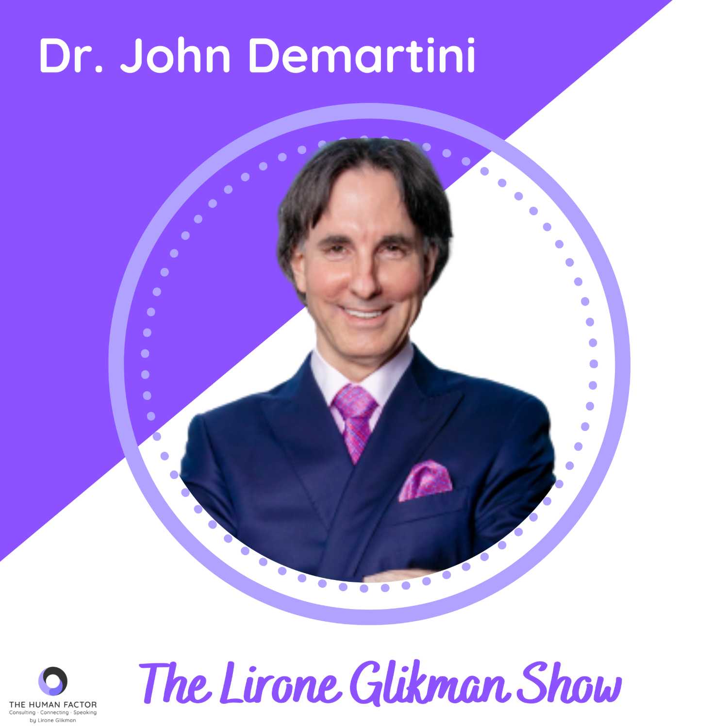 Dr. John Demartini | Personal Development Tips To Managing The Startups’ Rollercoaster