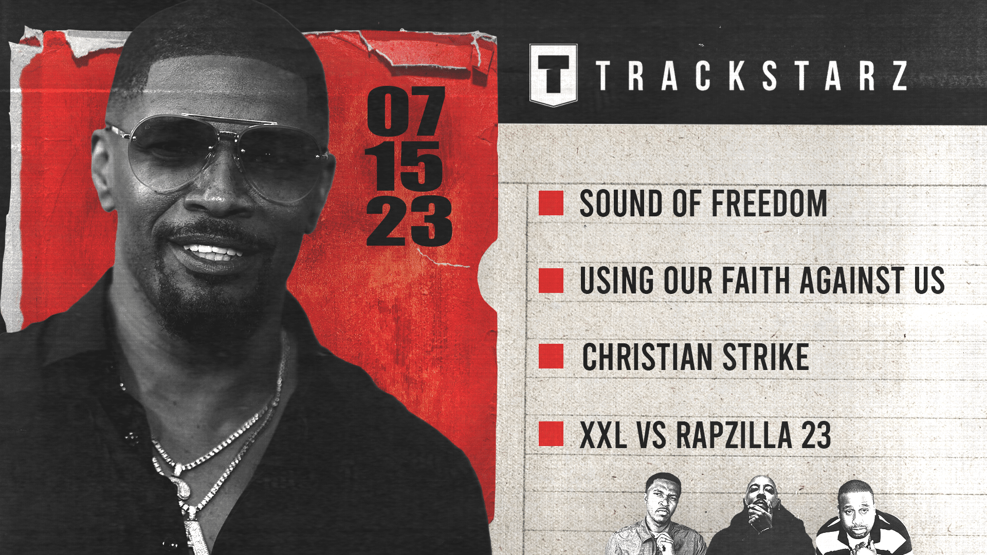 Sound of Freedom, Using Our Faith Against Us, Christian Strike, XXL vs Rapzilla 23: 7/15/23