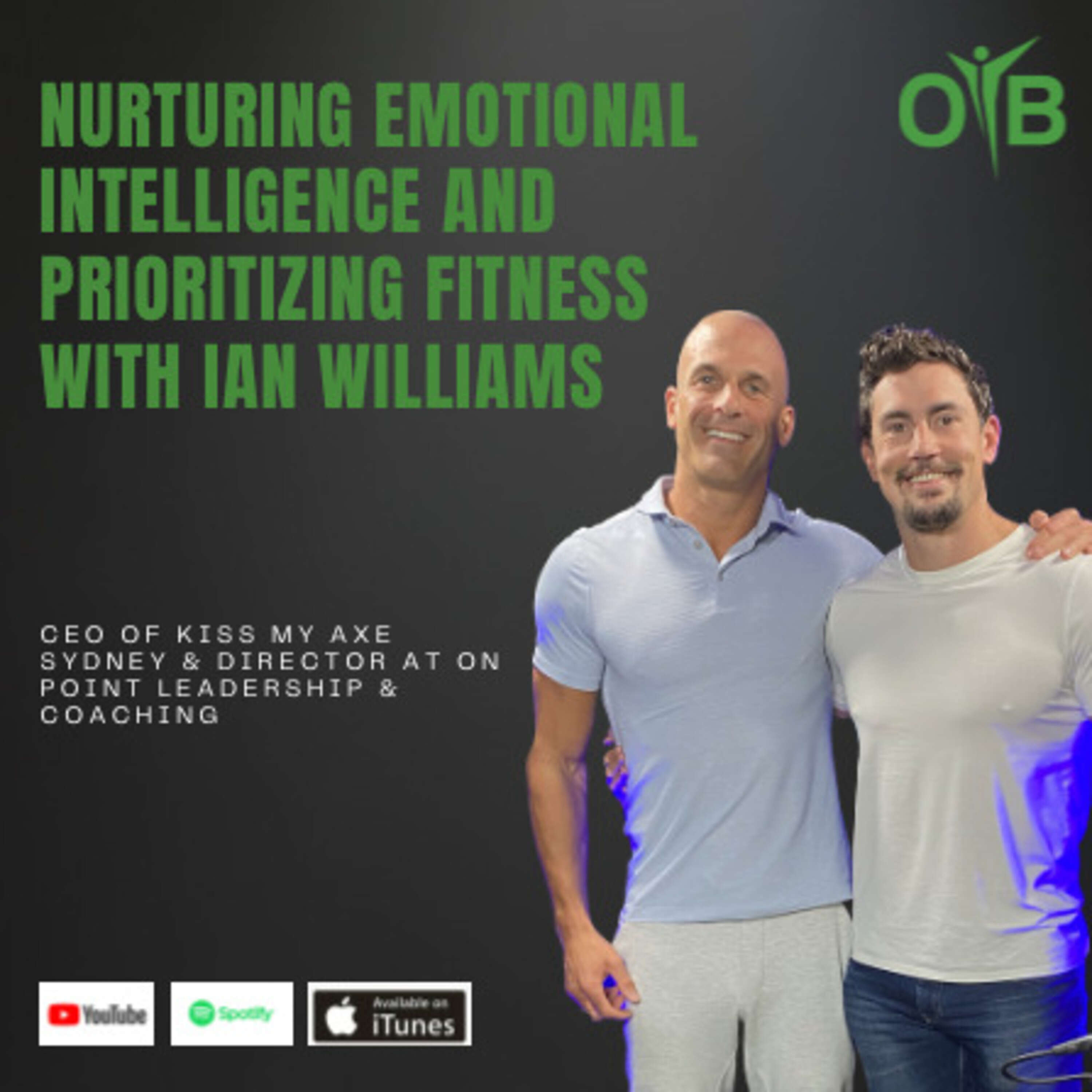 Nurturing Emotional Intelligence and Prioritizing Fitness with Ian Williams