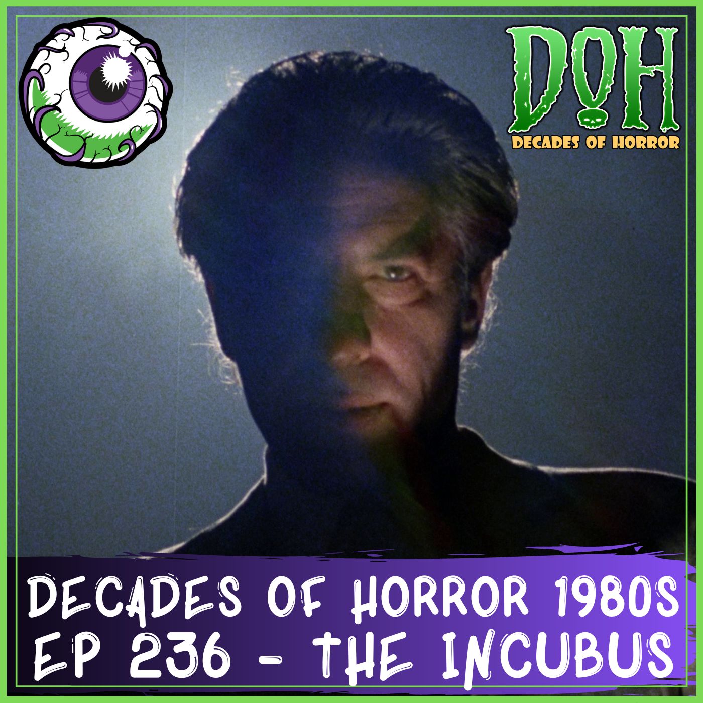 THE INCUBUS (1981) – Episode 236 – Decades Of Horror 1980s