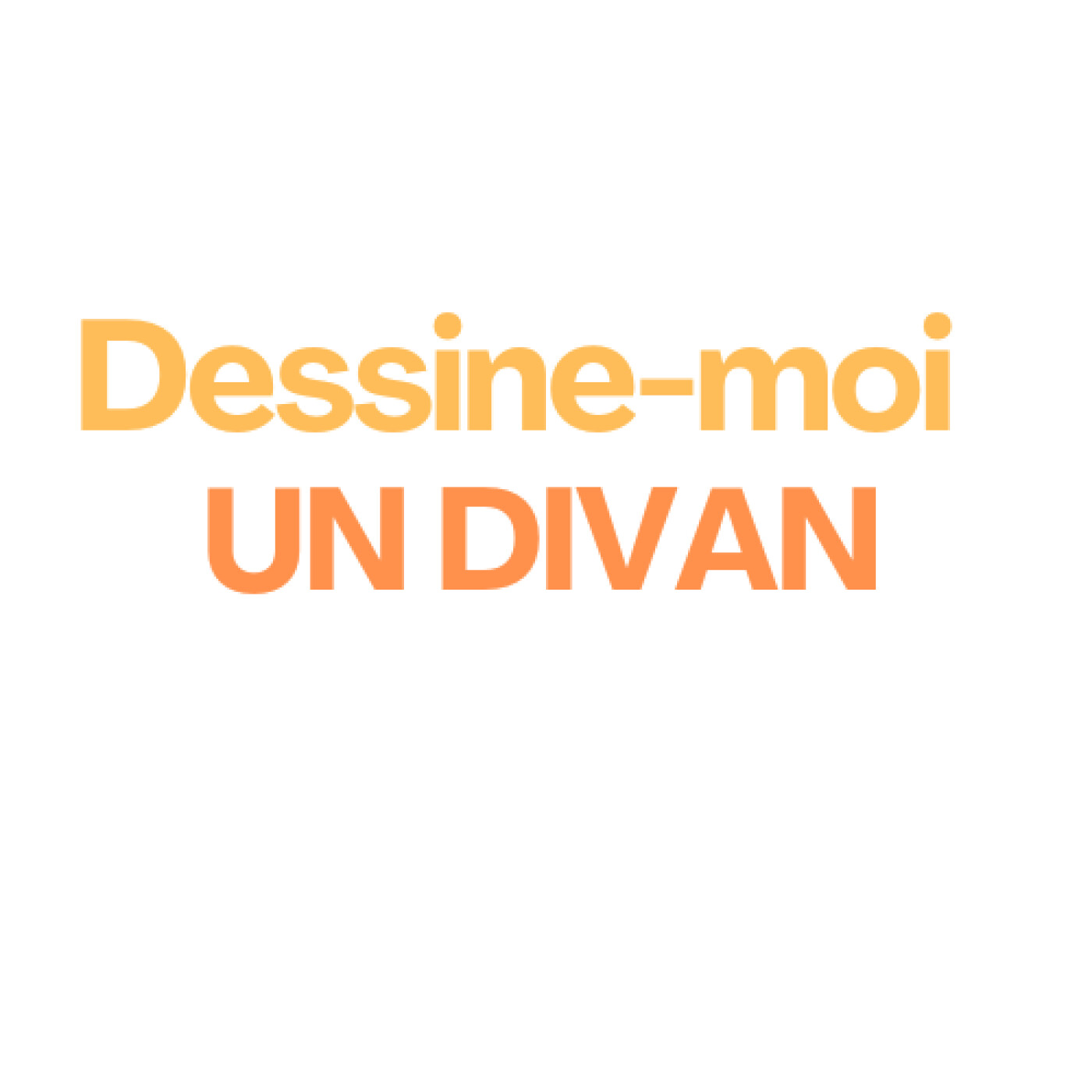 Dessine-moi un divan 