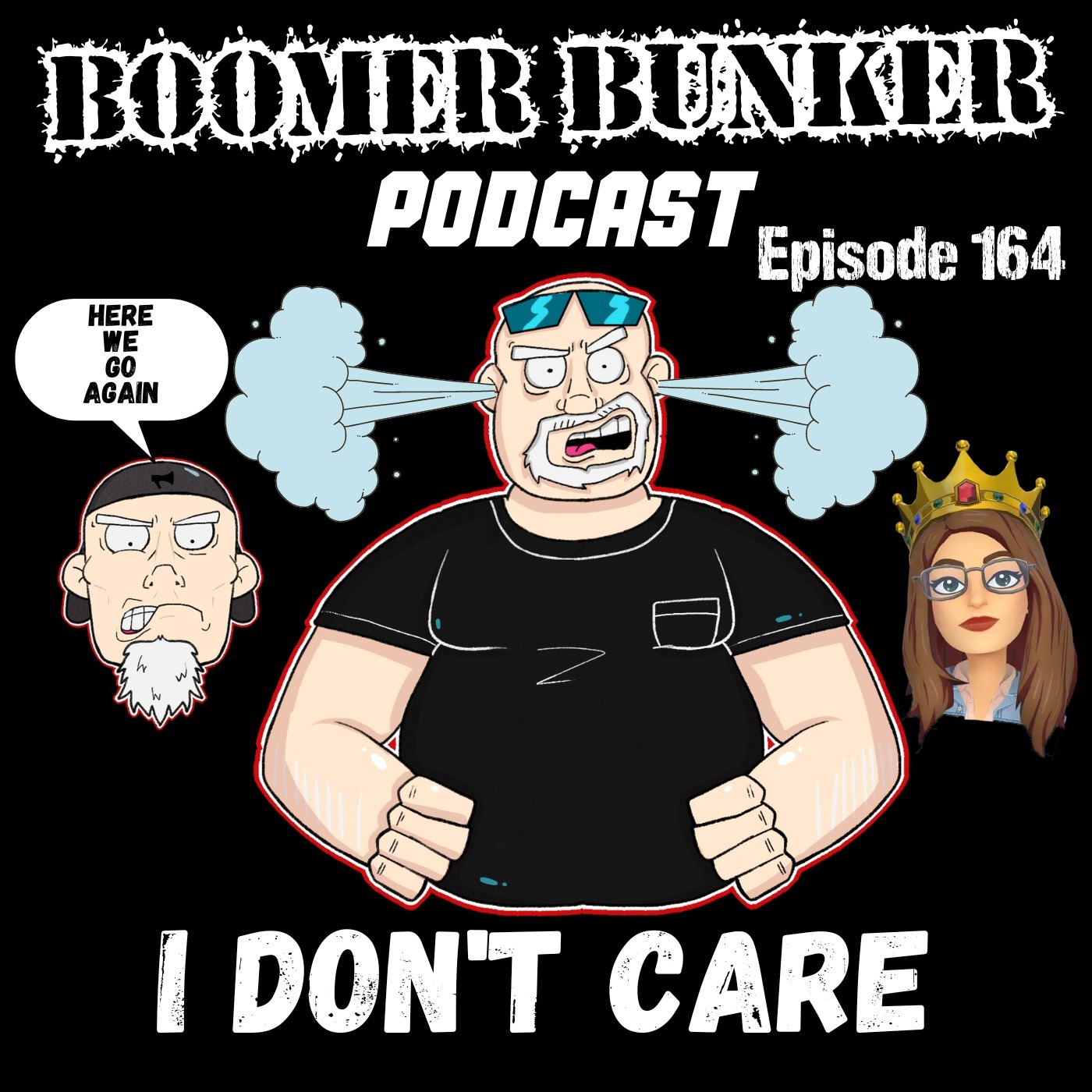 I Don't Care | Episode 164