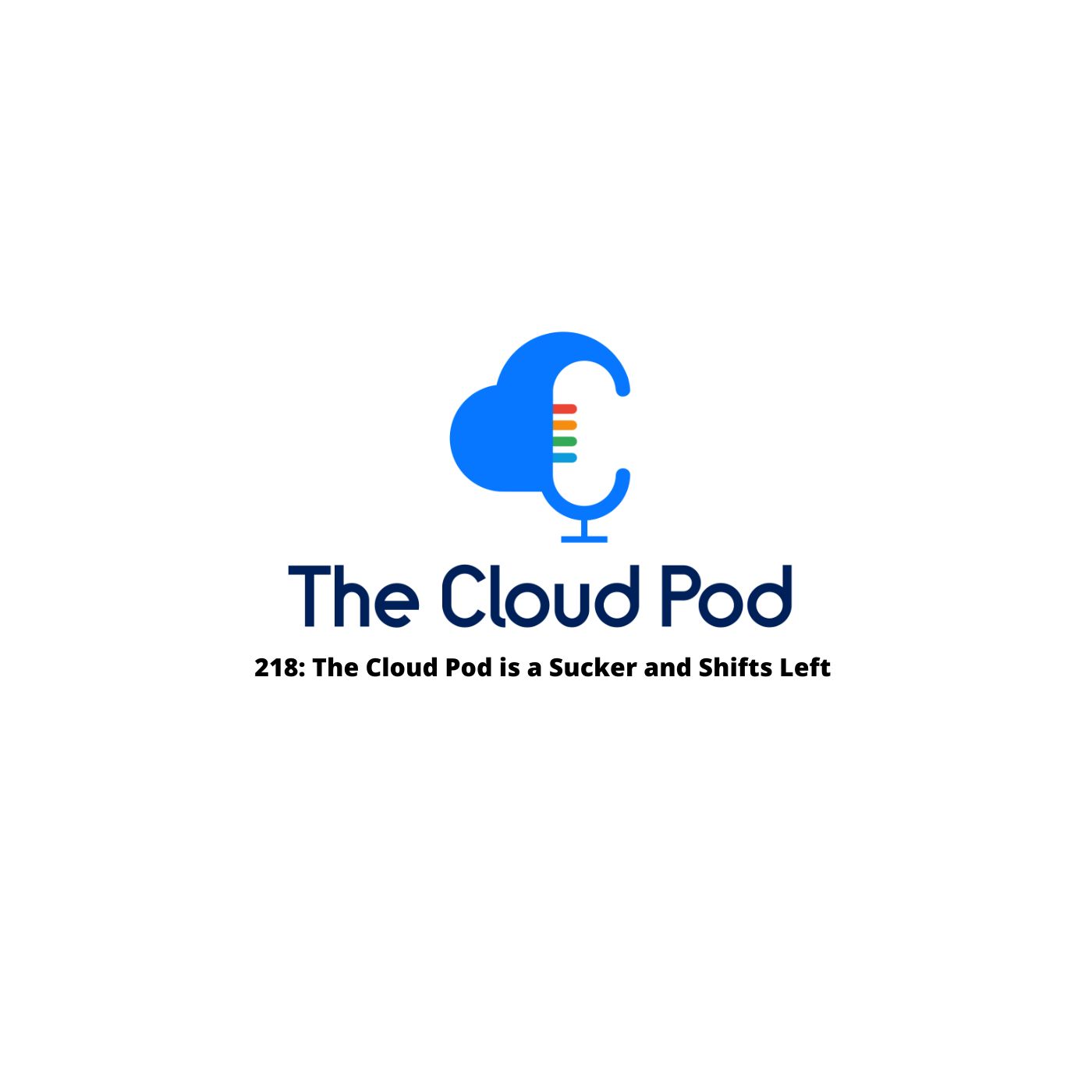 The Cloud Pod is a Sucker and Shifts Left