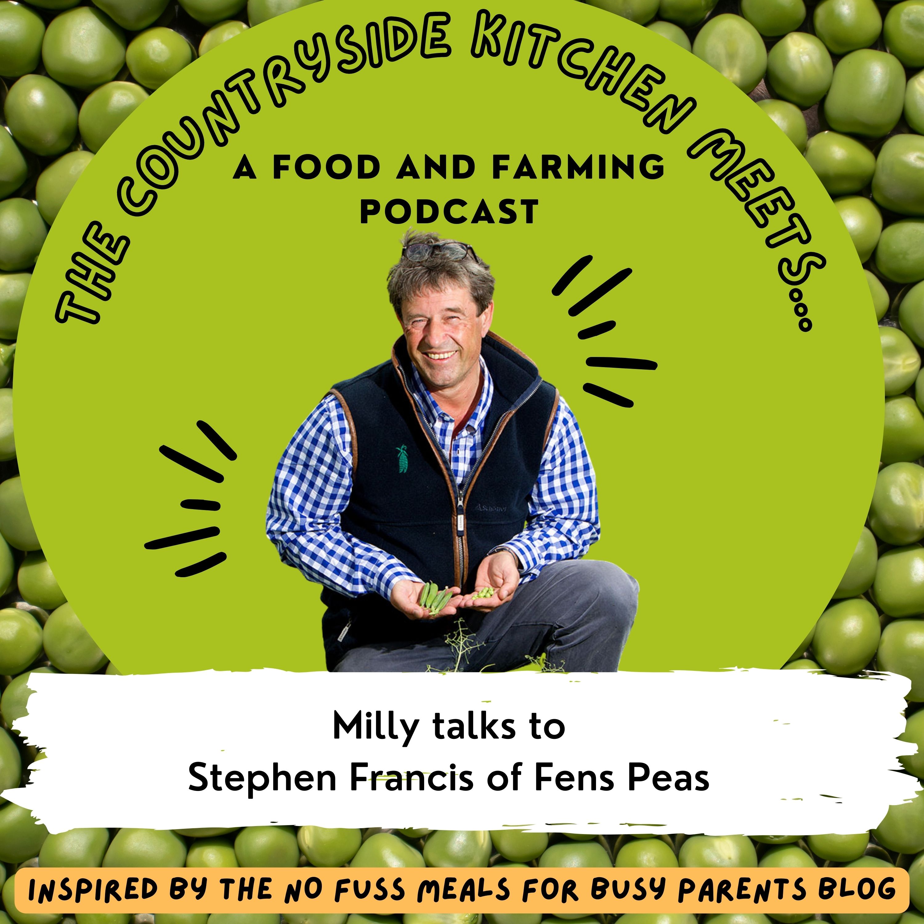 The Countryside Kitchen meets Stephen Francis of Fen Peas