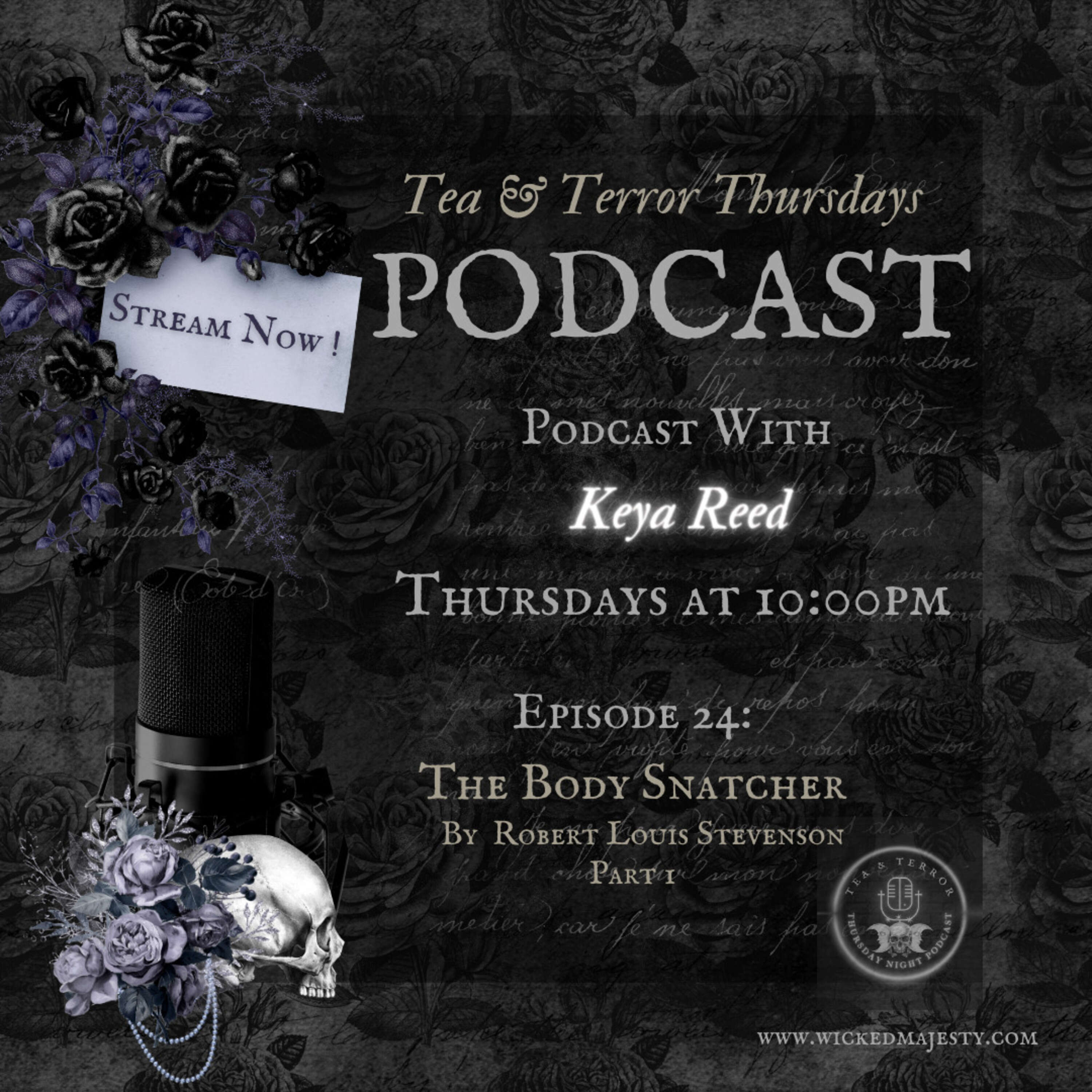 Episode 24: Unearthing Secrets-The Body Snatcher by Robert Louis Stevenson