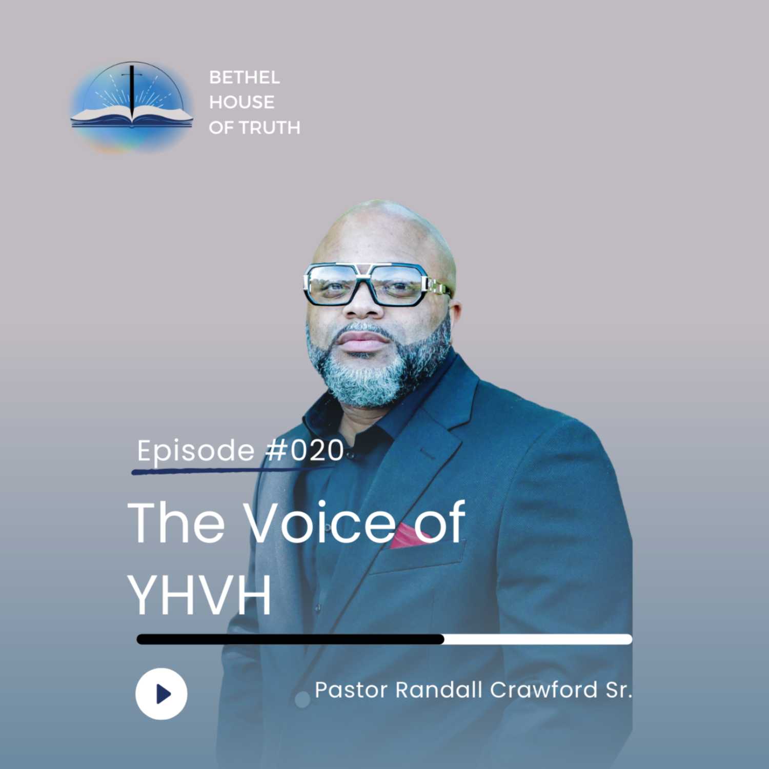 The Voice of YHVH | Pastor Randall Crawford Sr.  | Bethel House of Truth