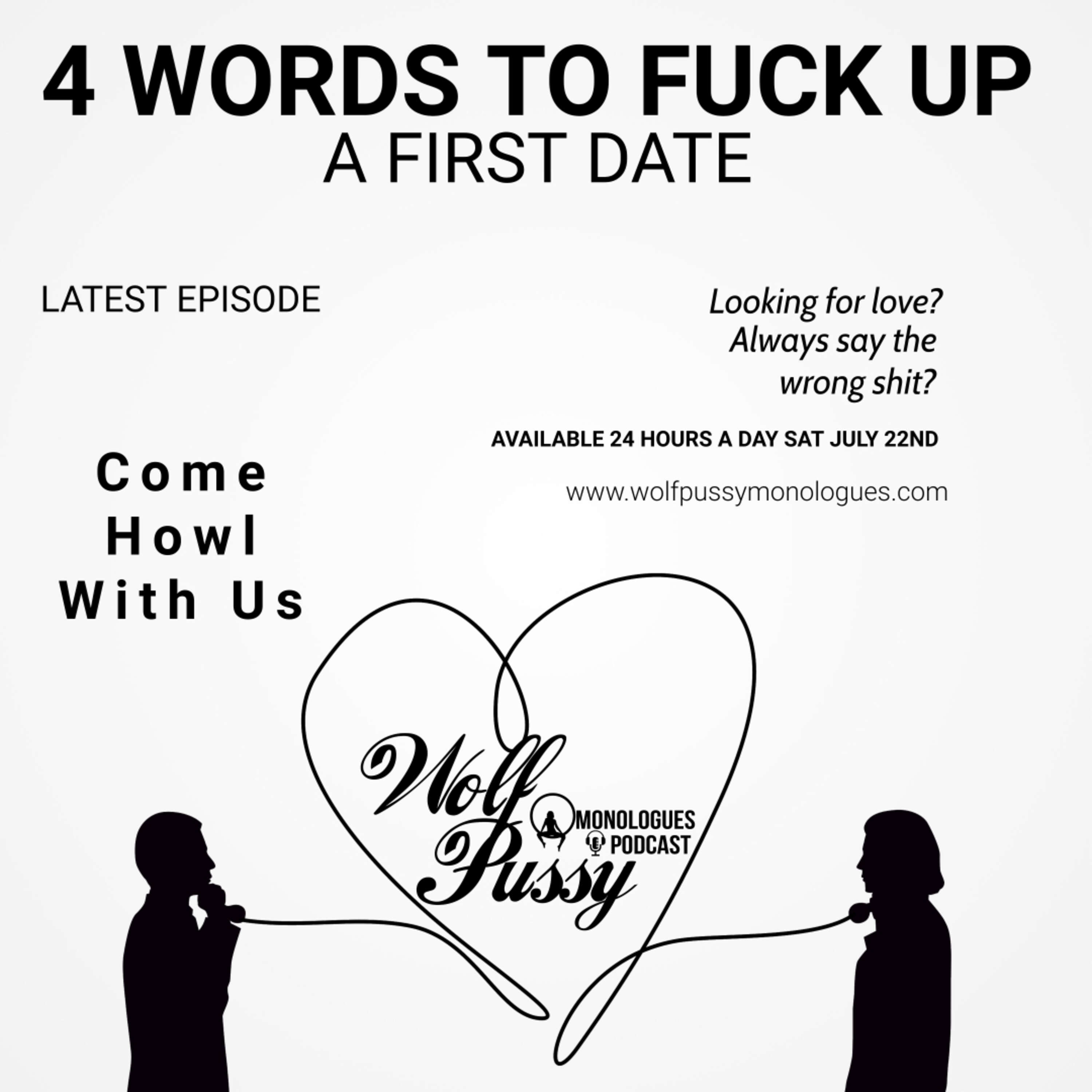 Four Words To Fuck Up A First Date Pt.2