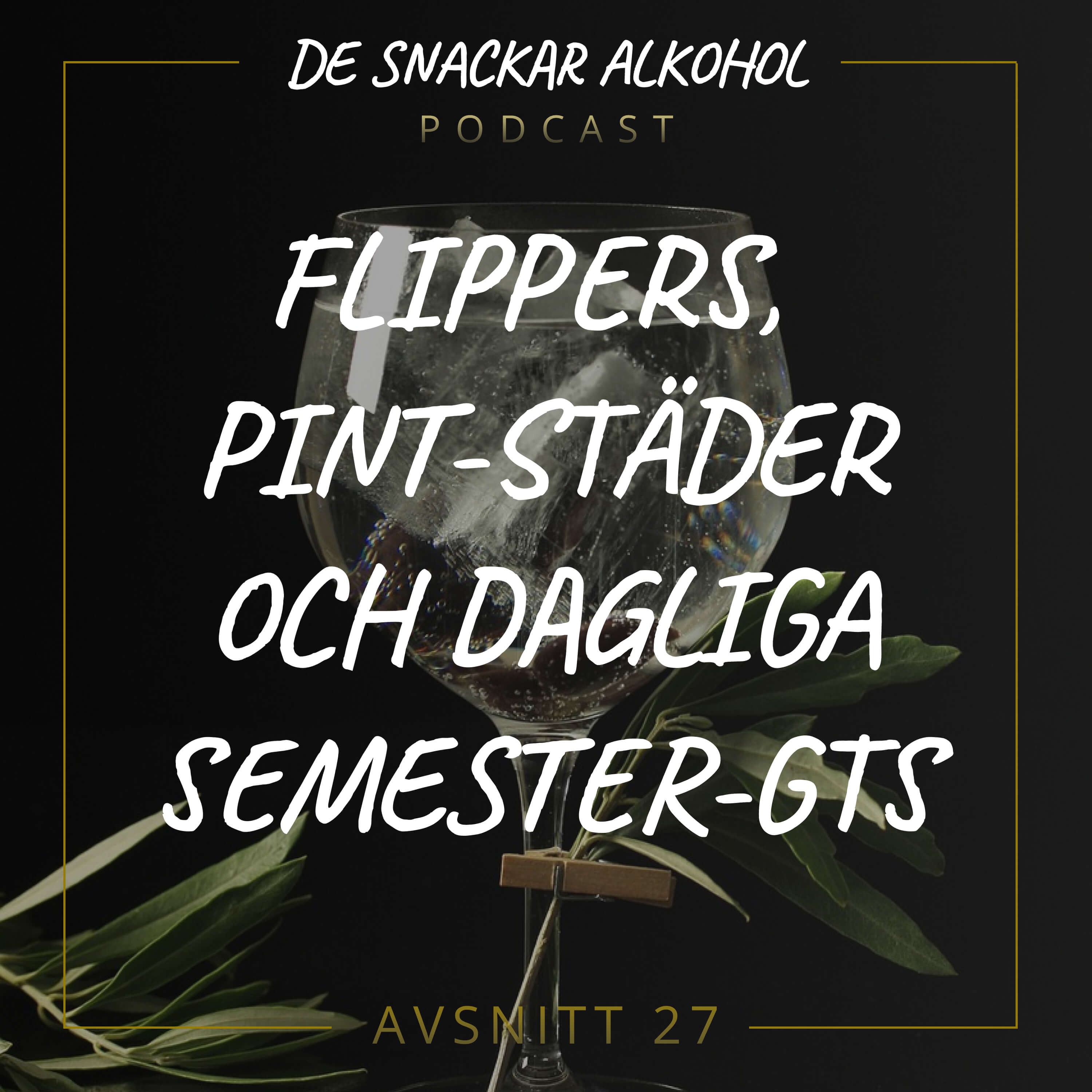 ⁣27. Flippers, Pint-Städer och Dagliga Semester-GTs.