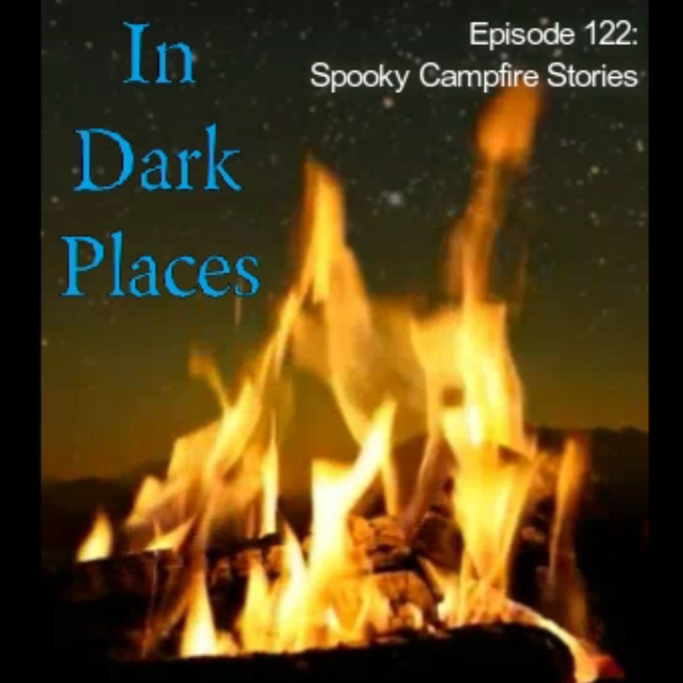 122 - Spooky Campfire Stories