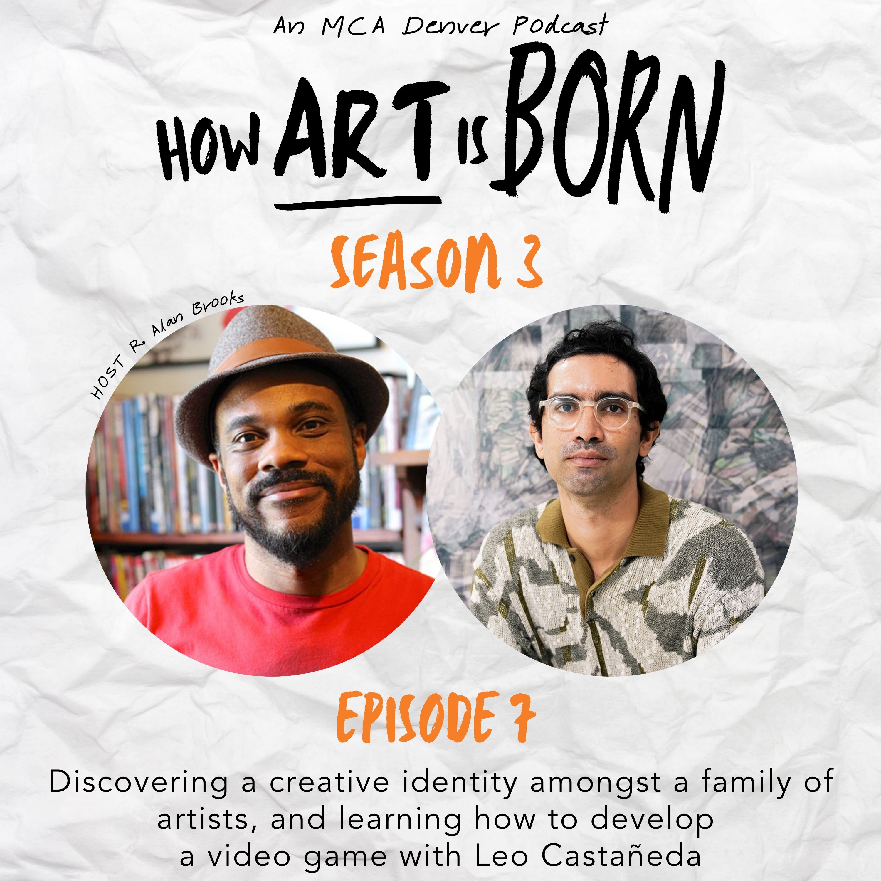 Discovering a creative identity amongst a family of artists, and learning how to develop  a video game with Leo Castañeda