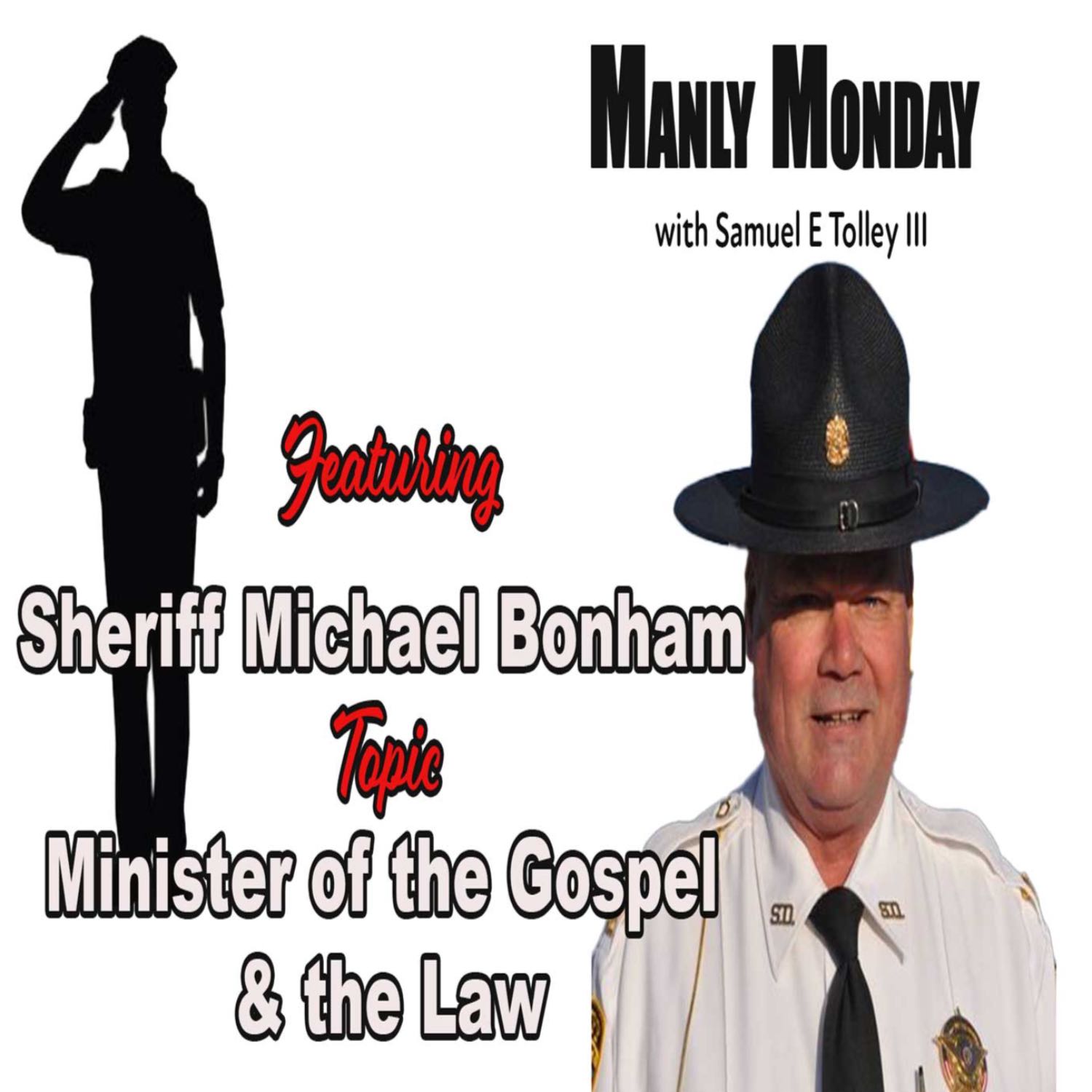 Manly - Monday - Sheriff Michael Bonham