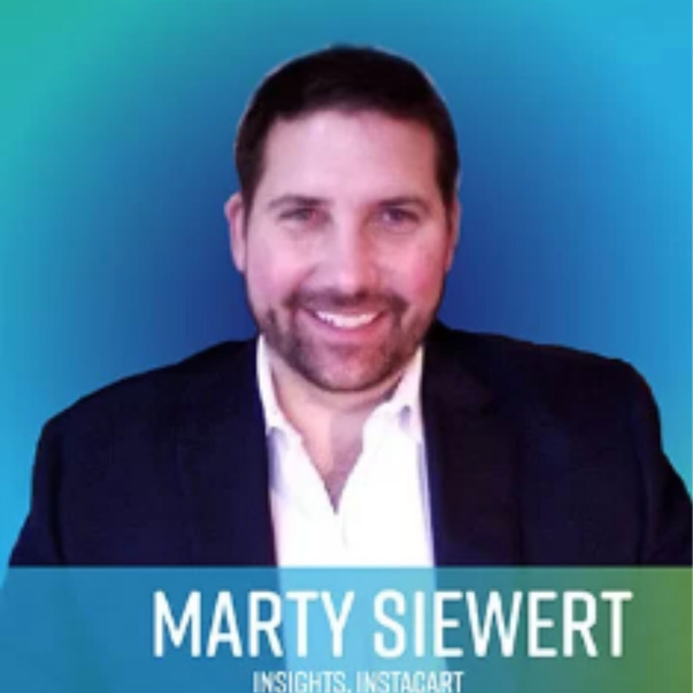 Hear Marty Seiwert, Insights, Instacart