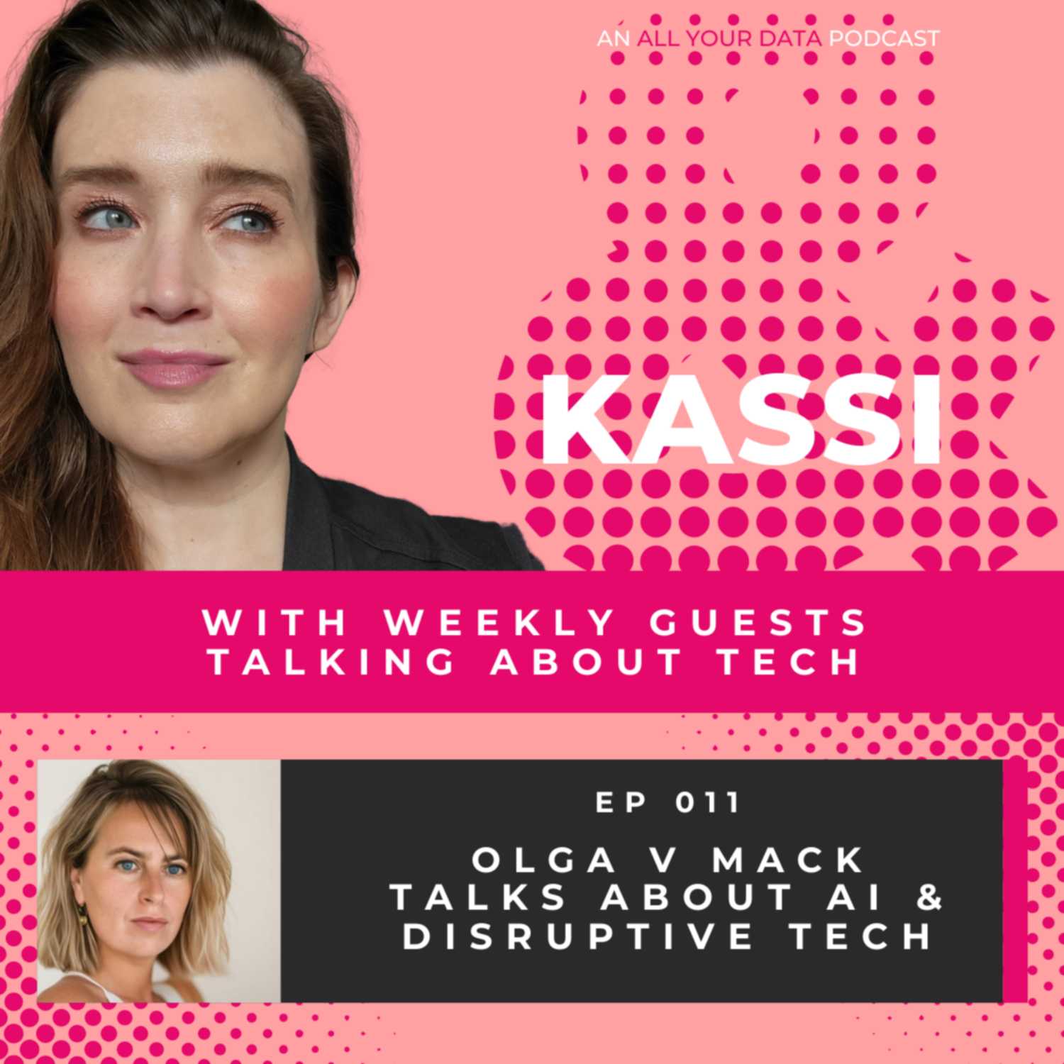 Kassi & Olga V. Mack Talk About AI & Disruptive Tech