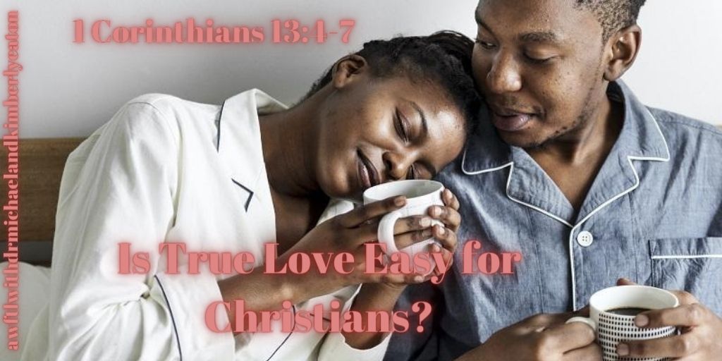 Asking for a Friend: “Is True Love Easy for Christians?”