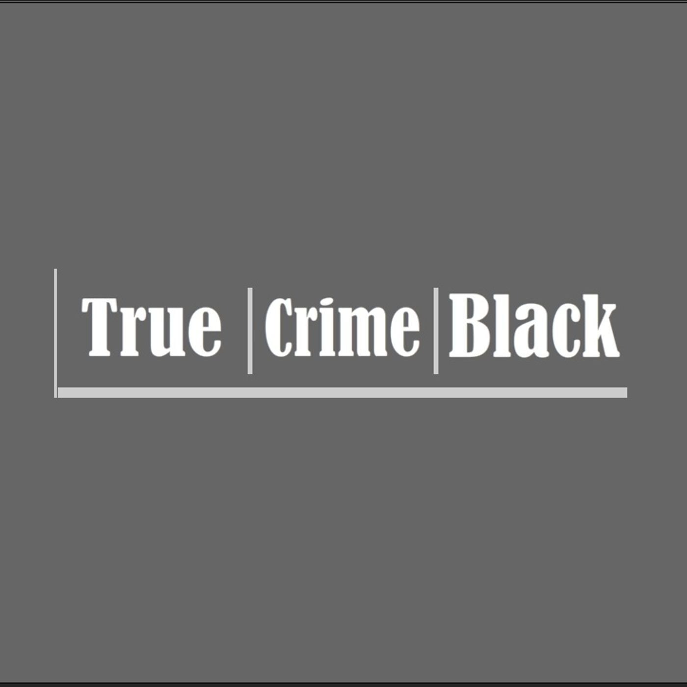 True Crime Black 