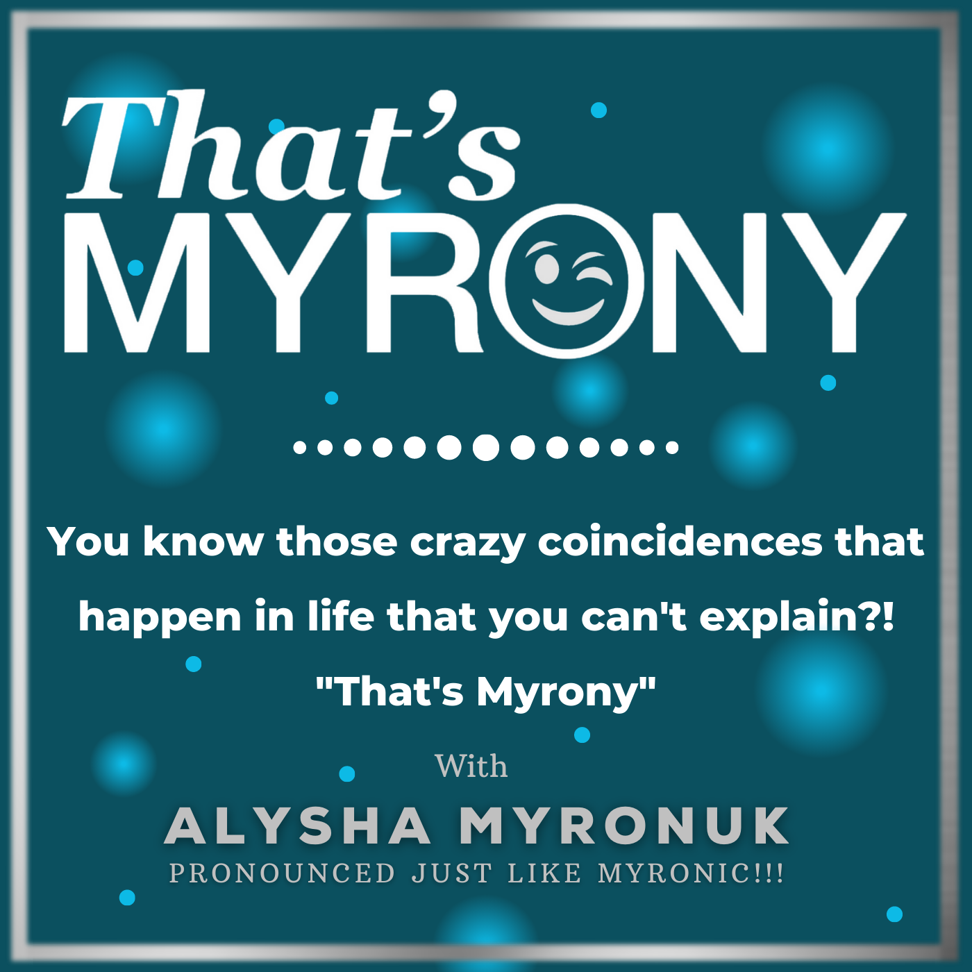 “That’s Myrony” (My + Irony) 