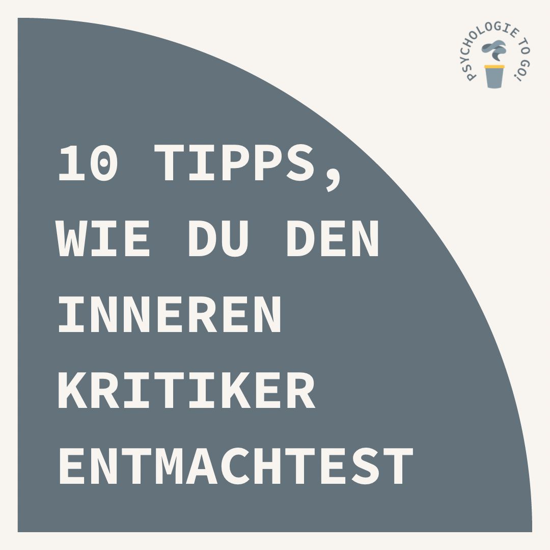 10 Tipps, wie du den inneren Kritiker entmachtest