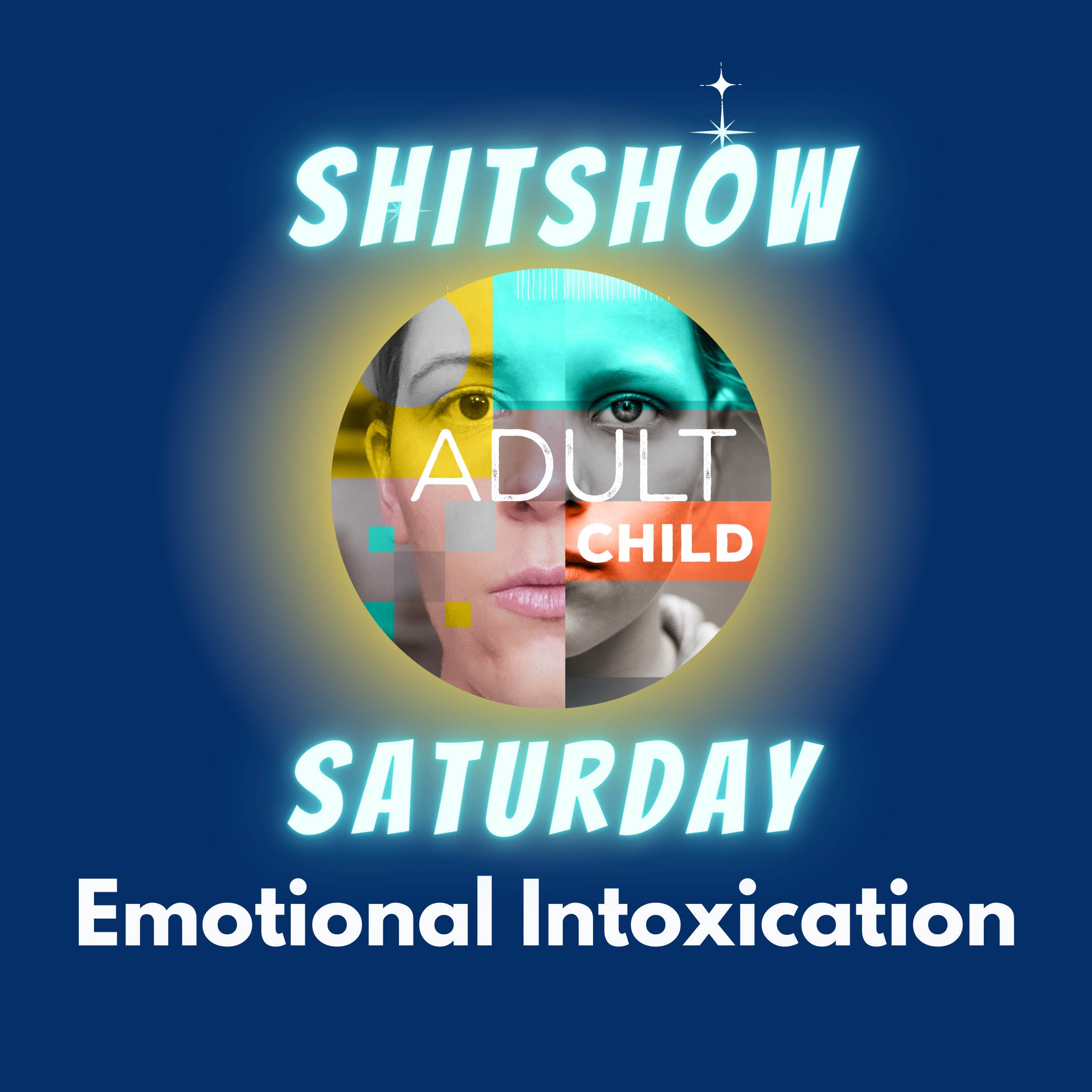 SHITSHOW SATURDAY #63 - Emotional Intoxication