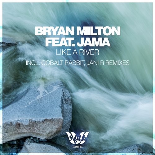 ⁣Bryan Milton Feat. Jama - Like A River (Jani R Remix)