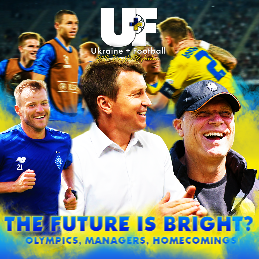 THE FUTURE IS BRIGHT: OLYMPICS, MANAGERS & HOMECOMINGS w/ Dmytro Dzhulai