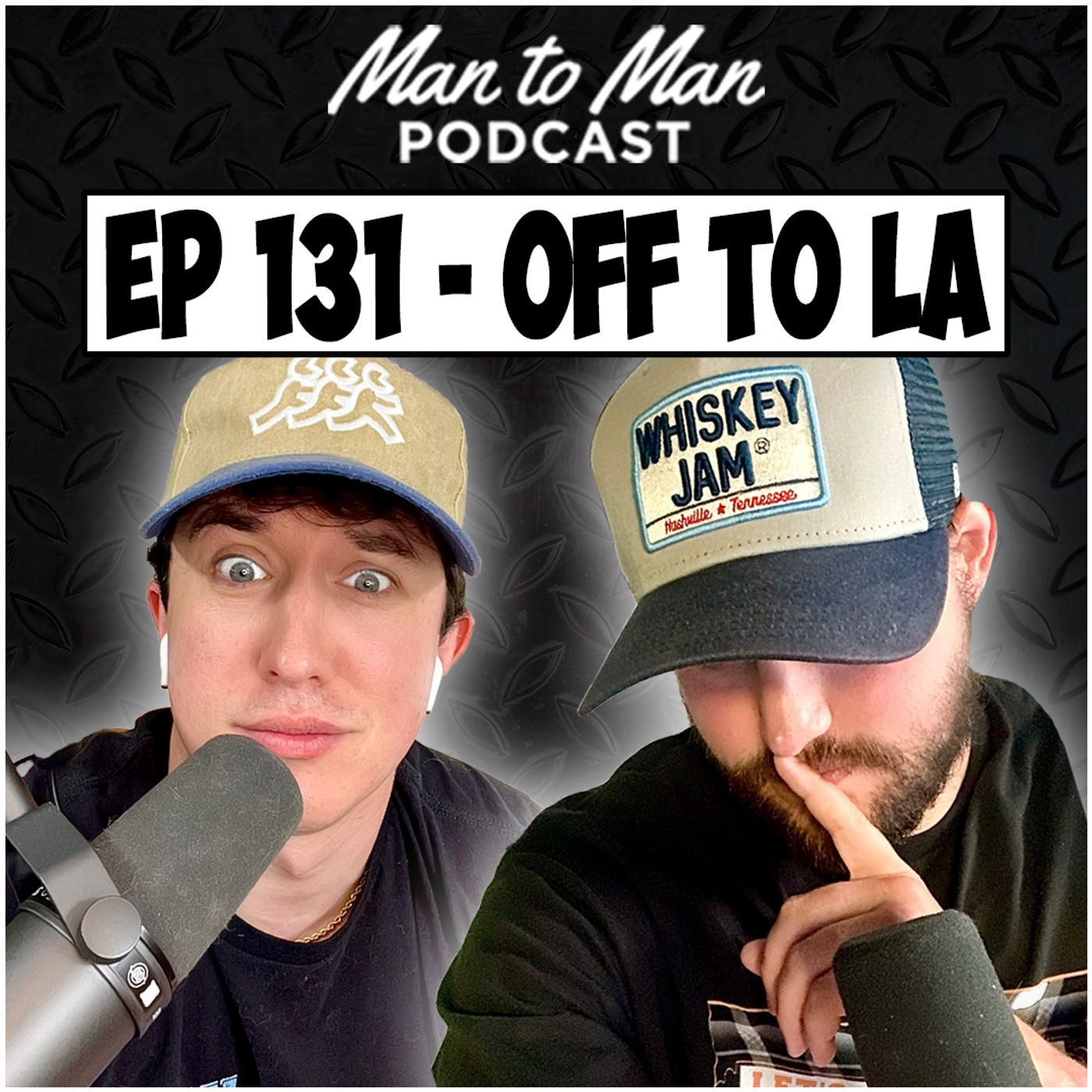 Off to LA | Man to Man Podcast | EP 131