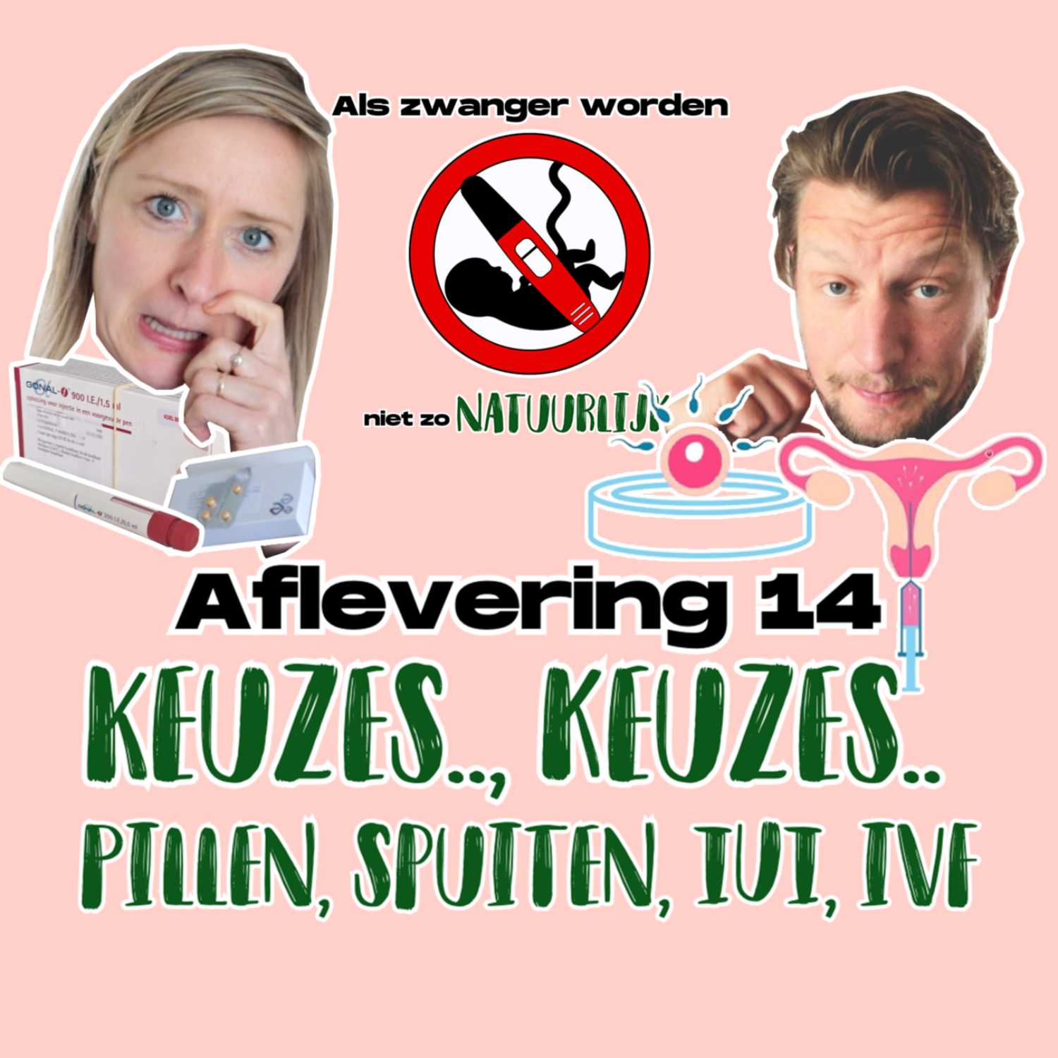 Aflevering 14: Keuzes.. Keuzes... Pillen, Spuiten, IUI, IVF