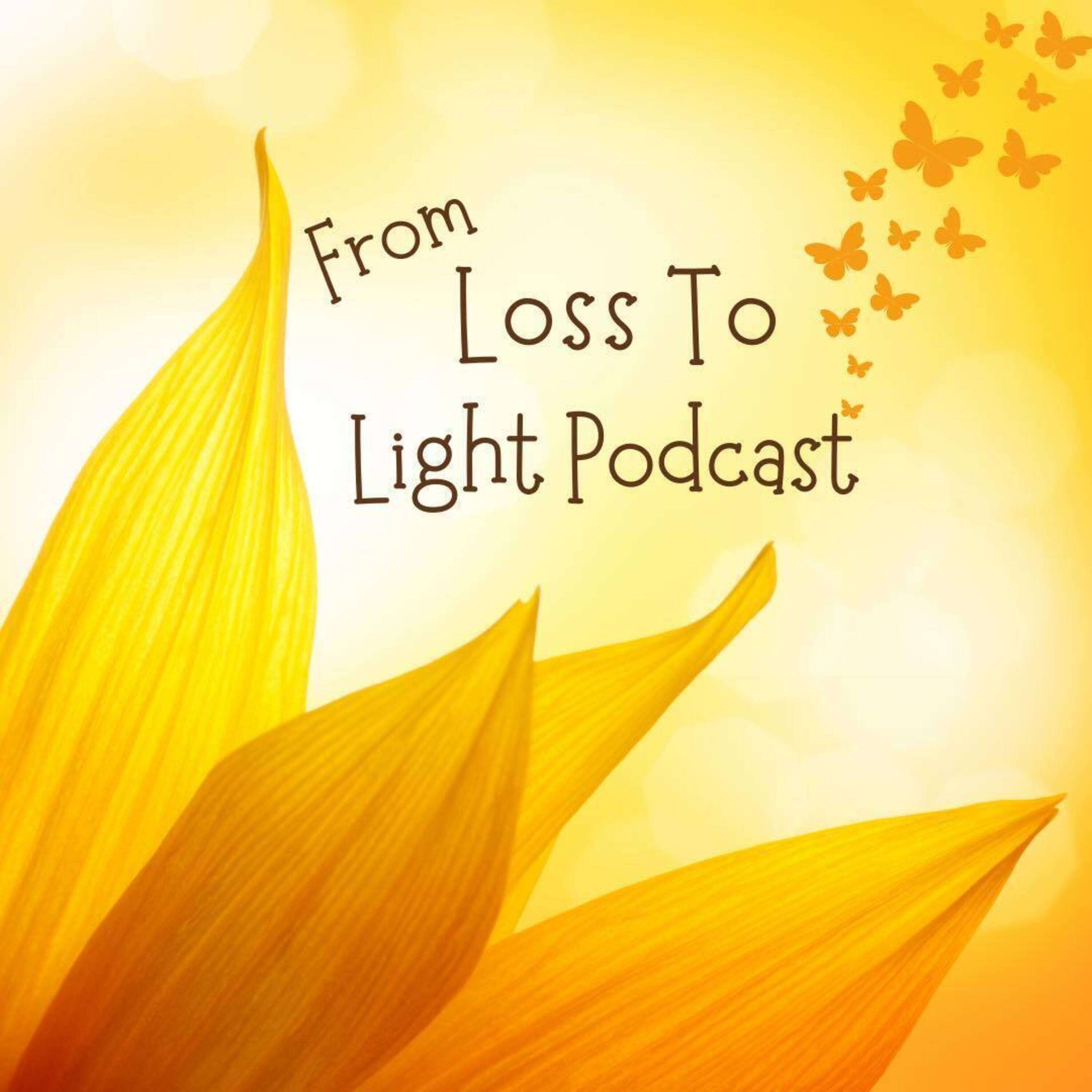 Episode 1 - Michelle's story from loss to light