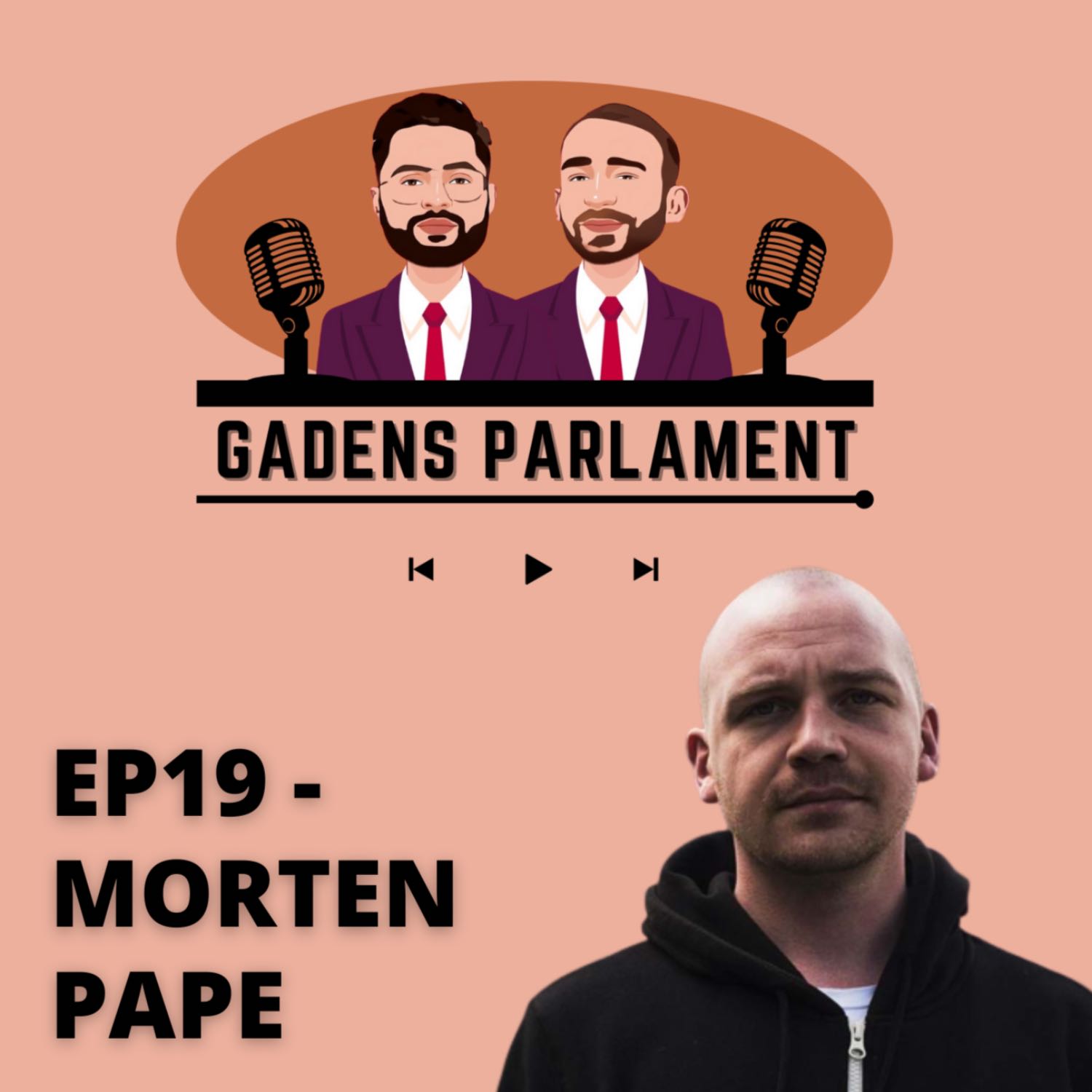 ⁣Gadens Parlament: EP19 - Morten Pape