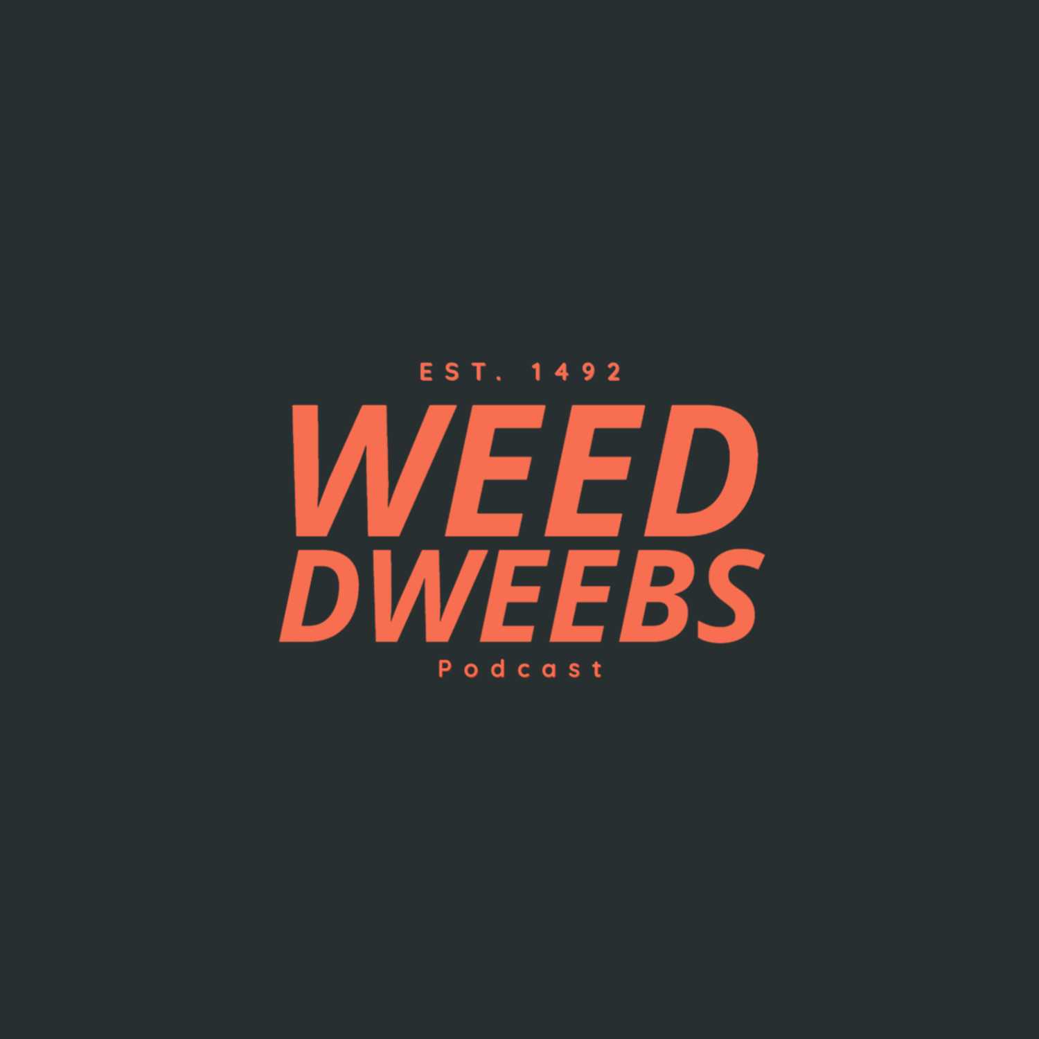 Weed Dweebs Podcast 