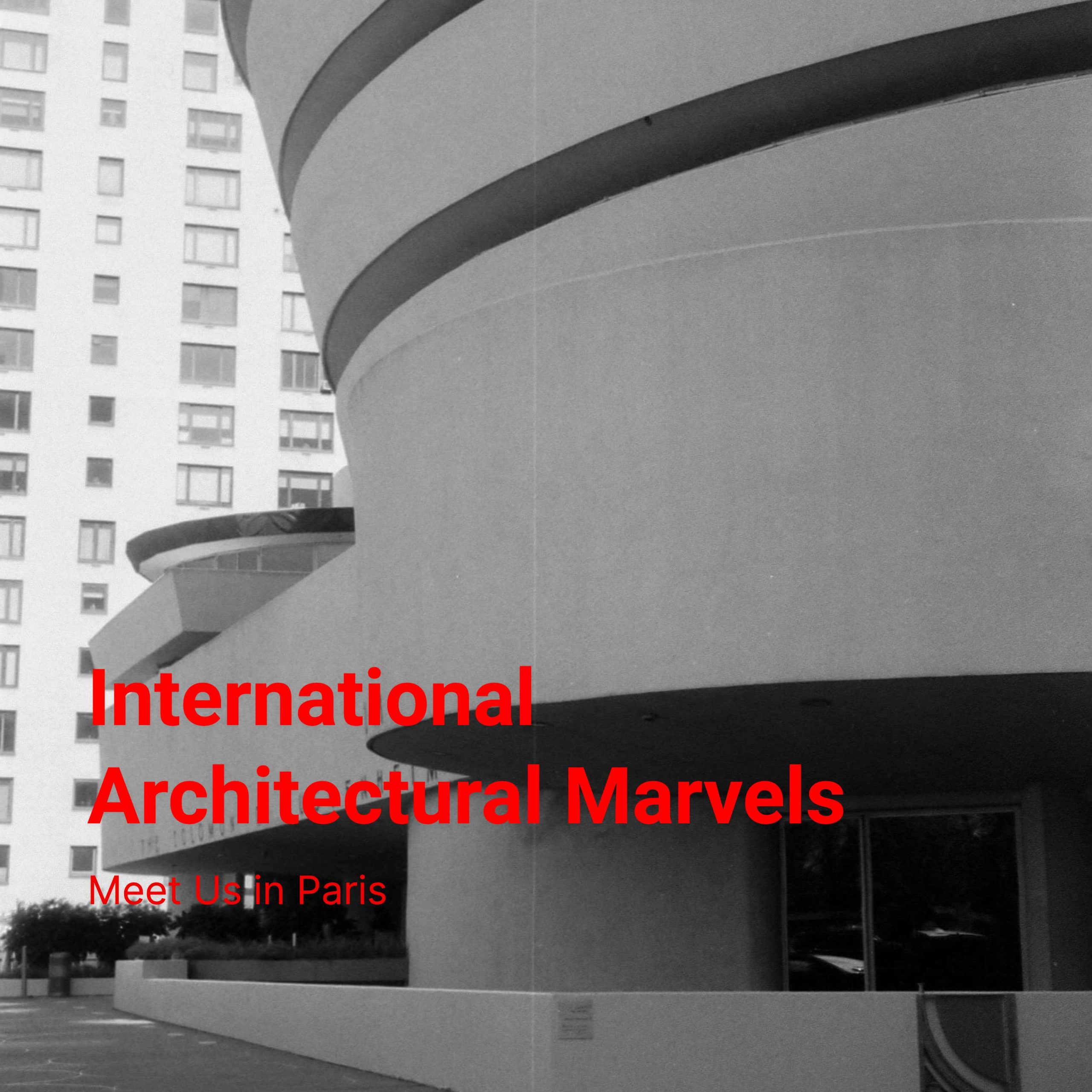 International Architectural Marvels