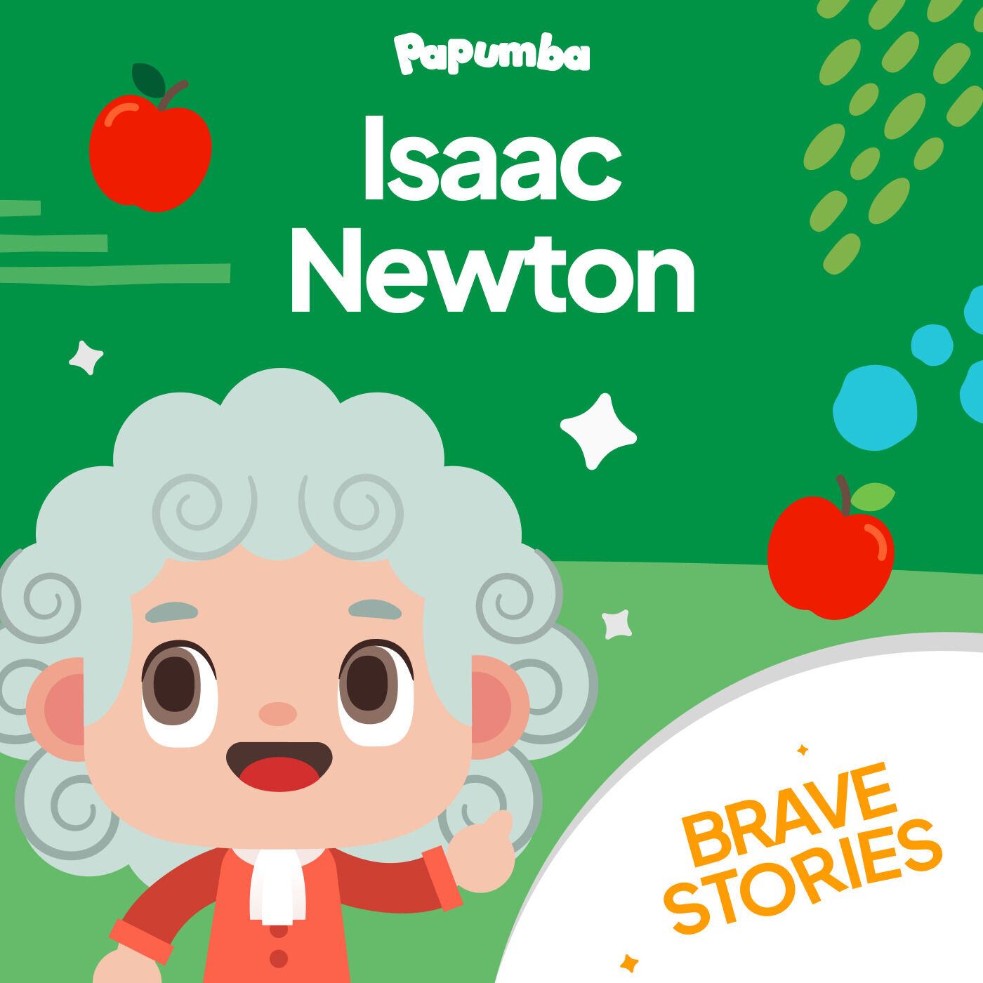 Brave Stories: Isaac Newton, the curious physicist