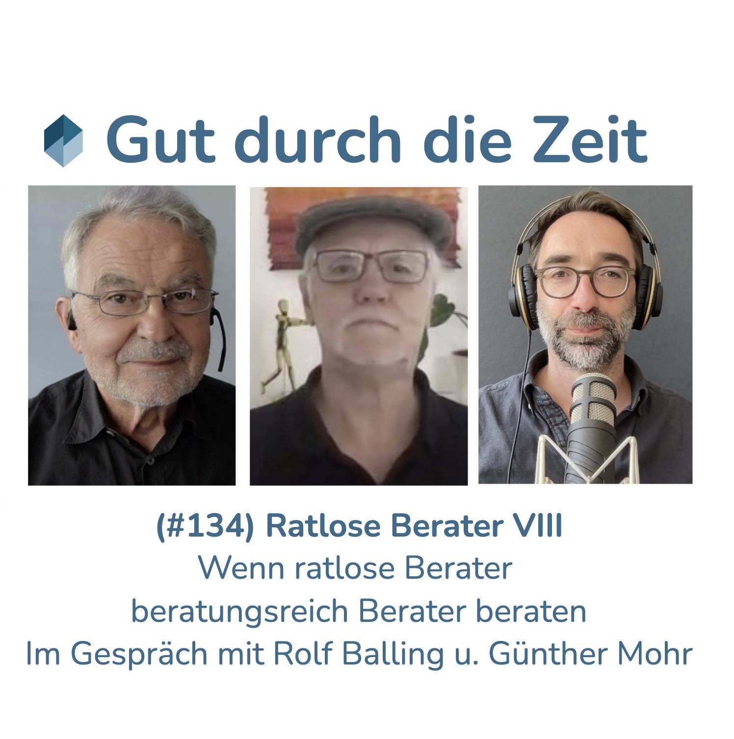 #134 - Ratlose Berater VIII. Wenn ratlose Berater beratungsreich Berater beraten.