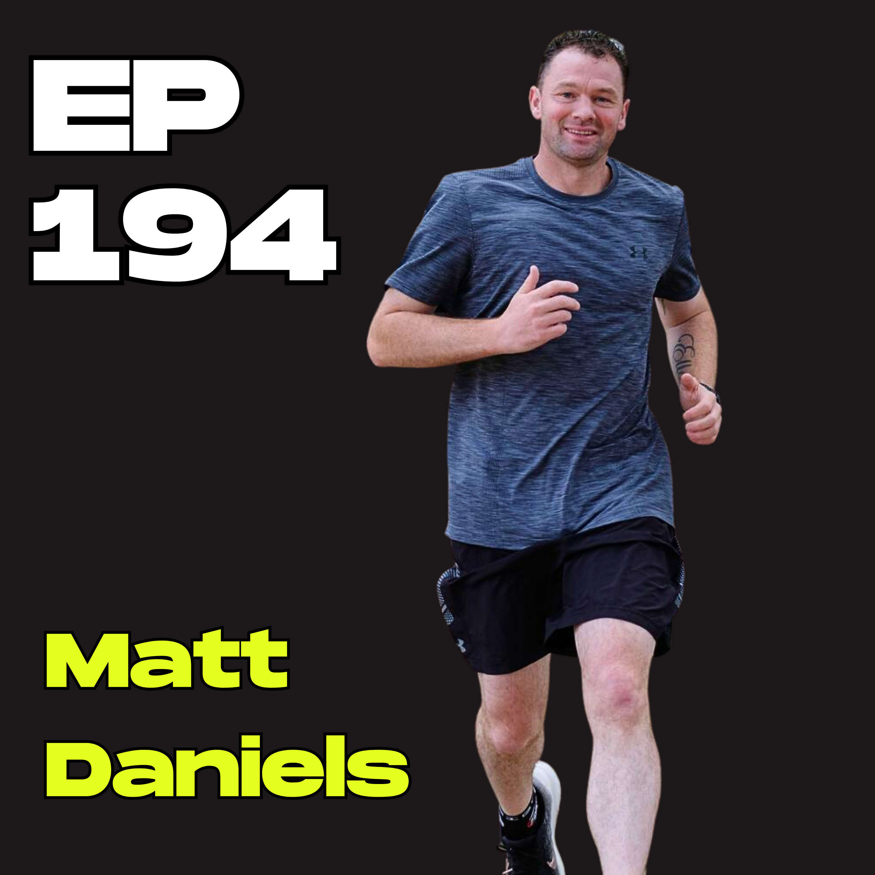 #194 - 535 Half Marathons in 535 Days with Matt Daniels