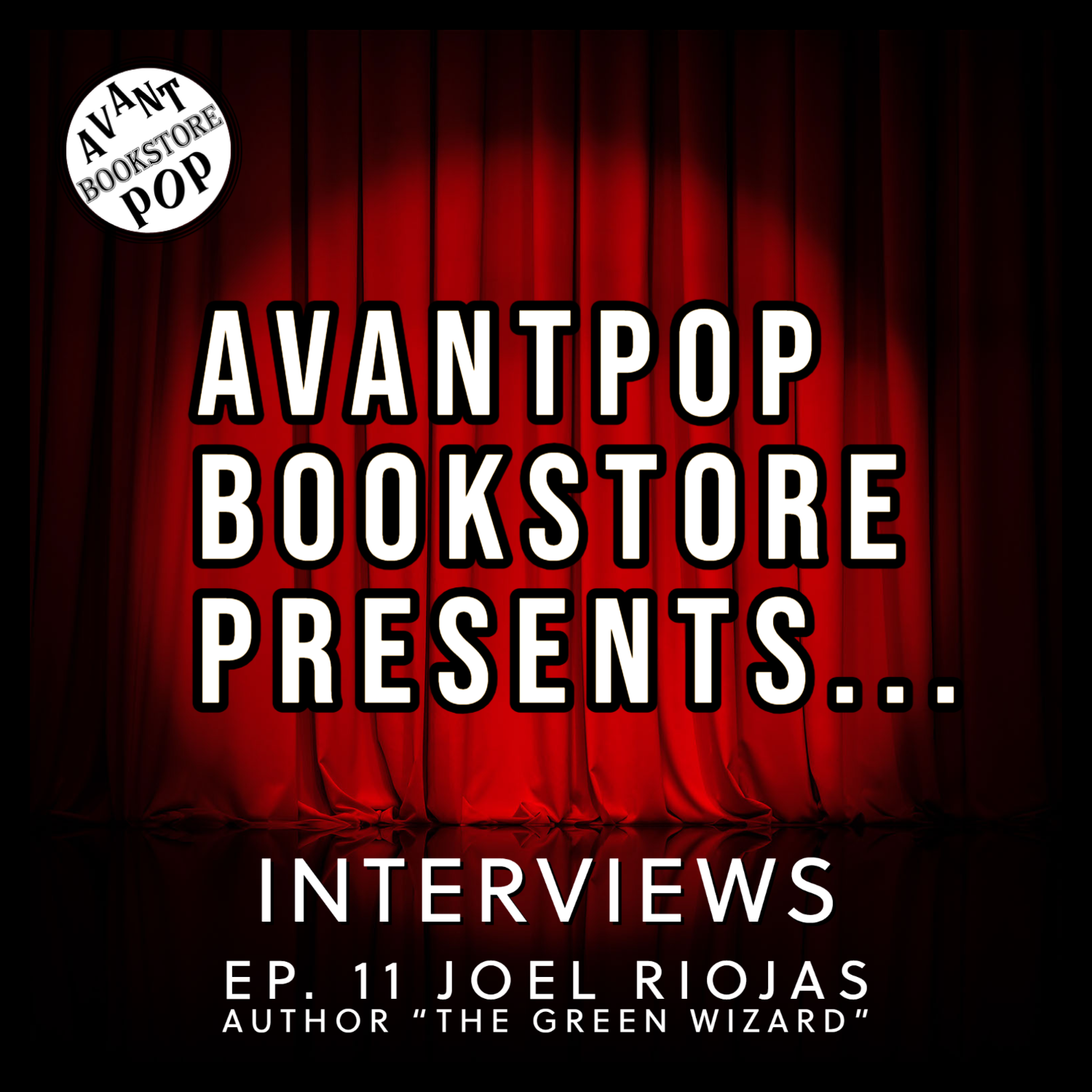 EP. 11 JOEL RIOJAS, AUTHOR "THE GREEN WIZARD"