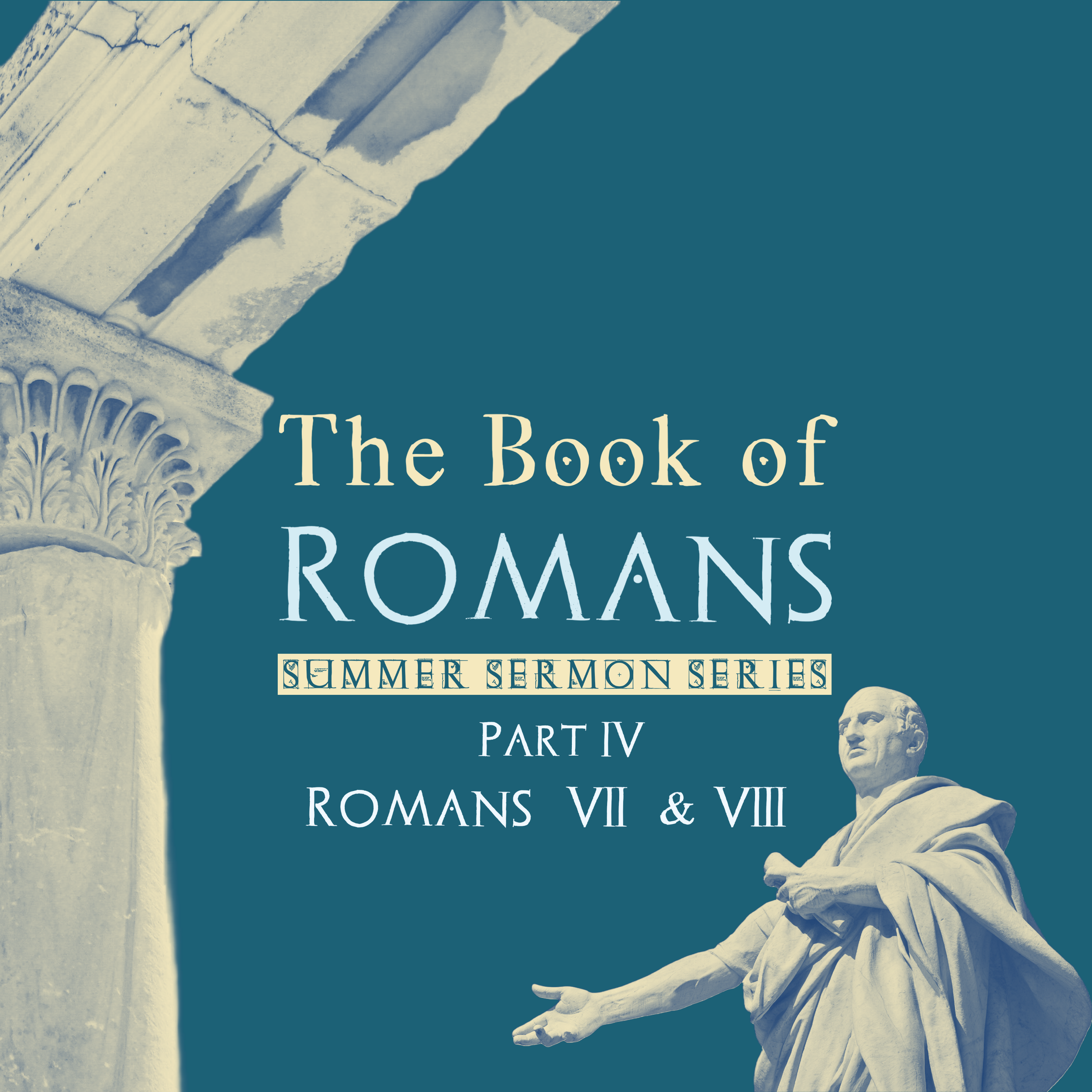 The Book of Romans, Part 4 | Matt Peterson | July 16 2023